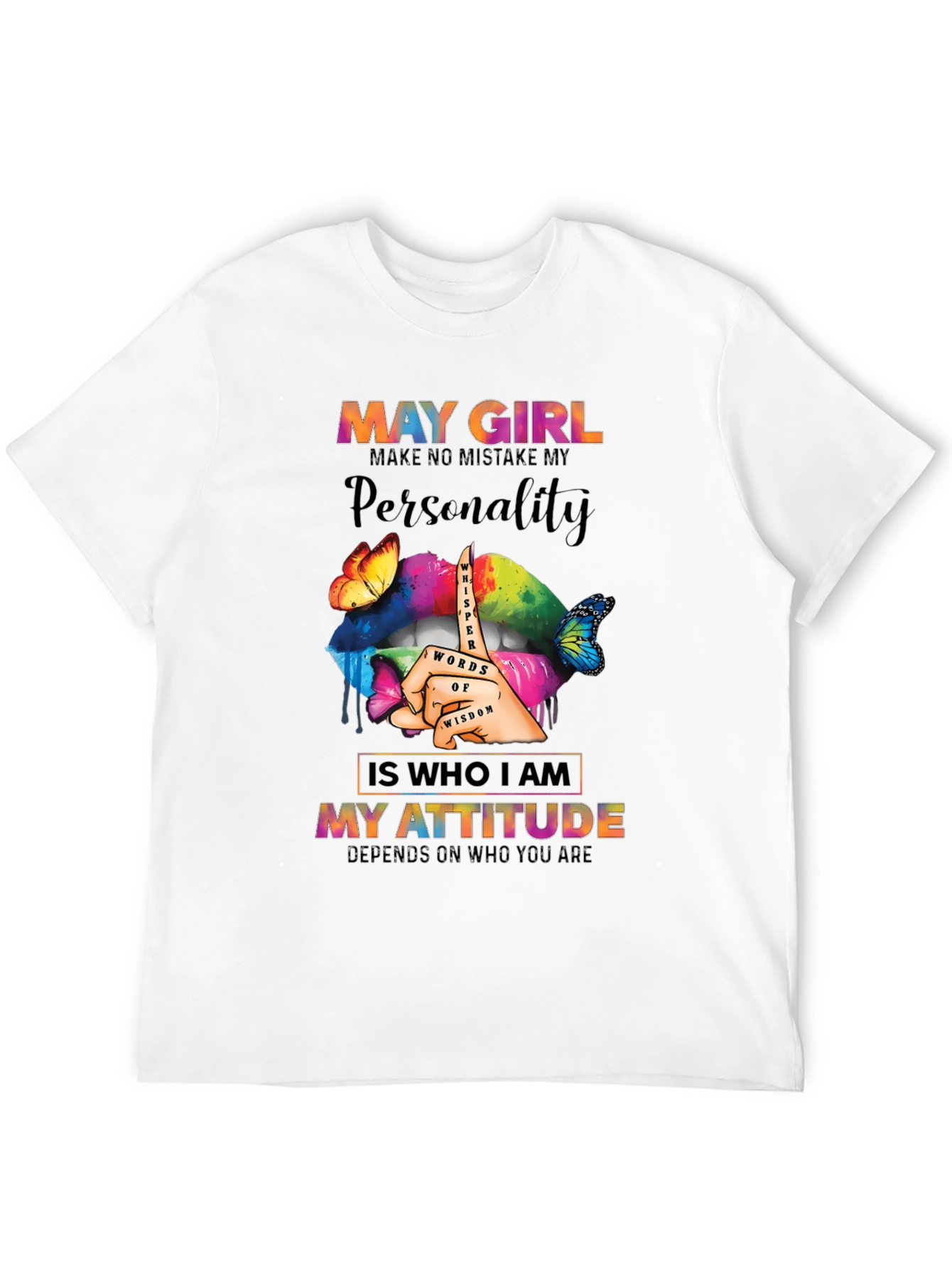 May Girl Personality Attitude Graphic T-Shirt