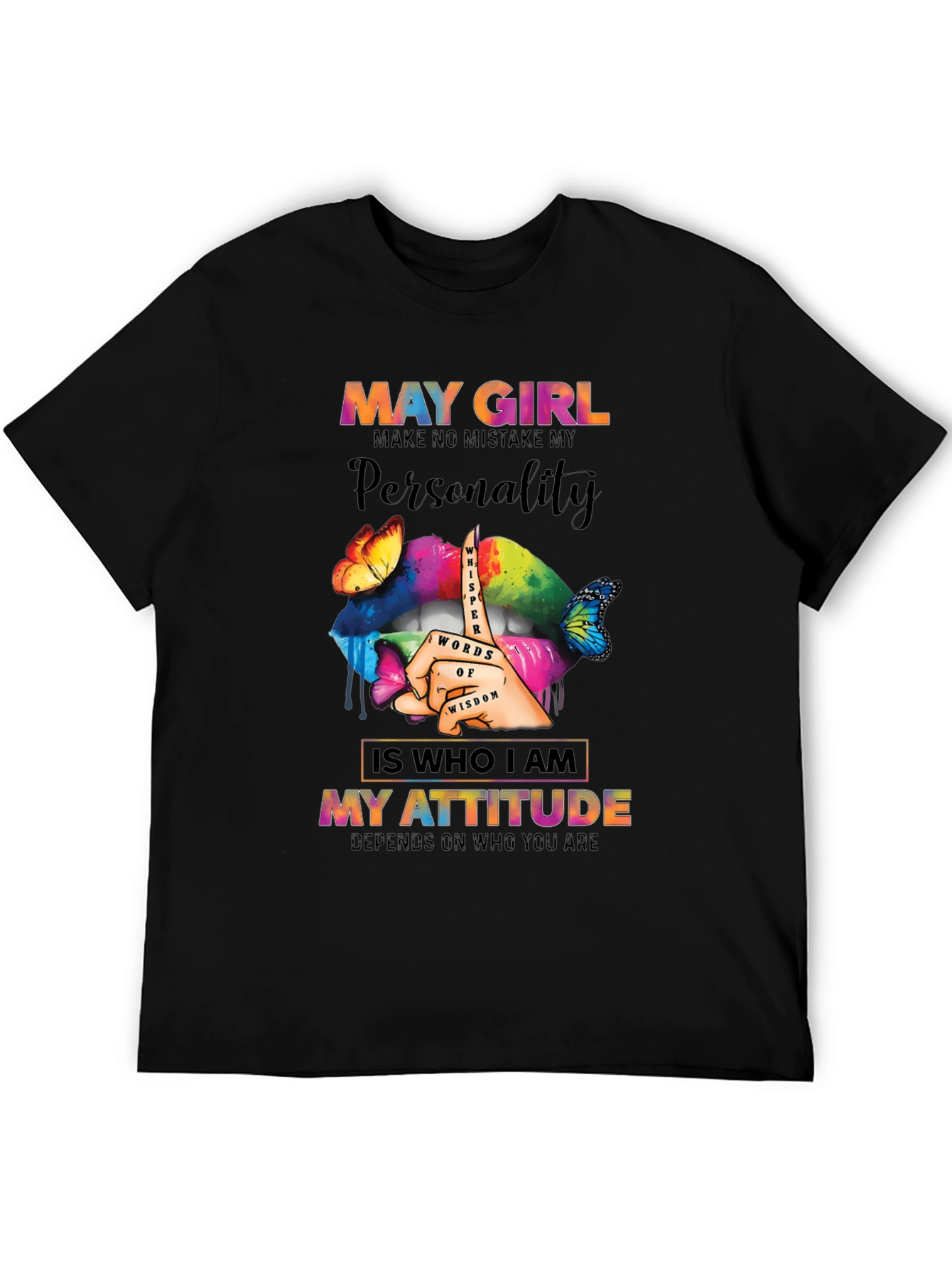May Girl Personality Attitude Graphic T-Shirt