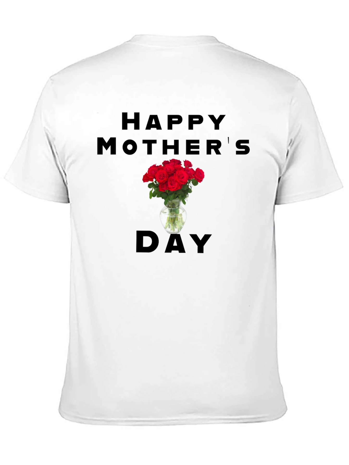 Happy Mothers Day Roses T-Shirt