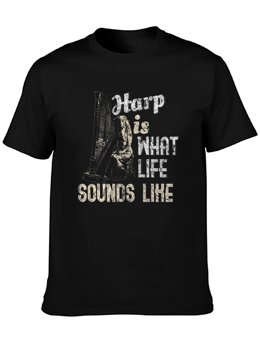 Harp Sounds Like Life T-Shirt - Music Lover Tee