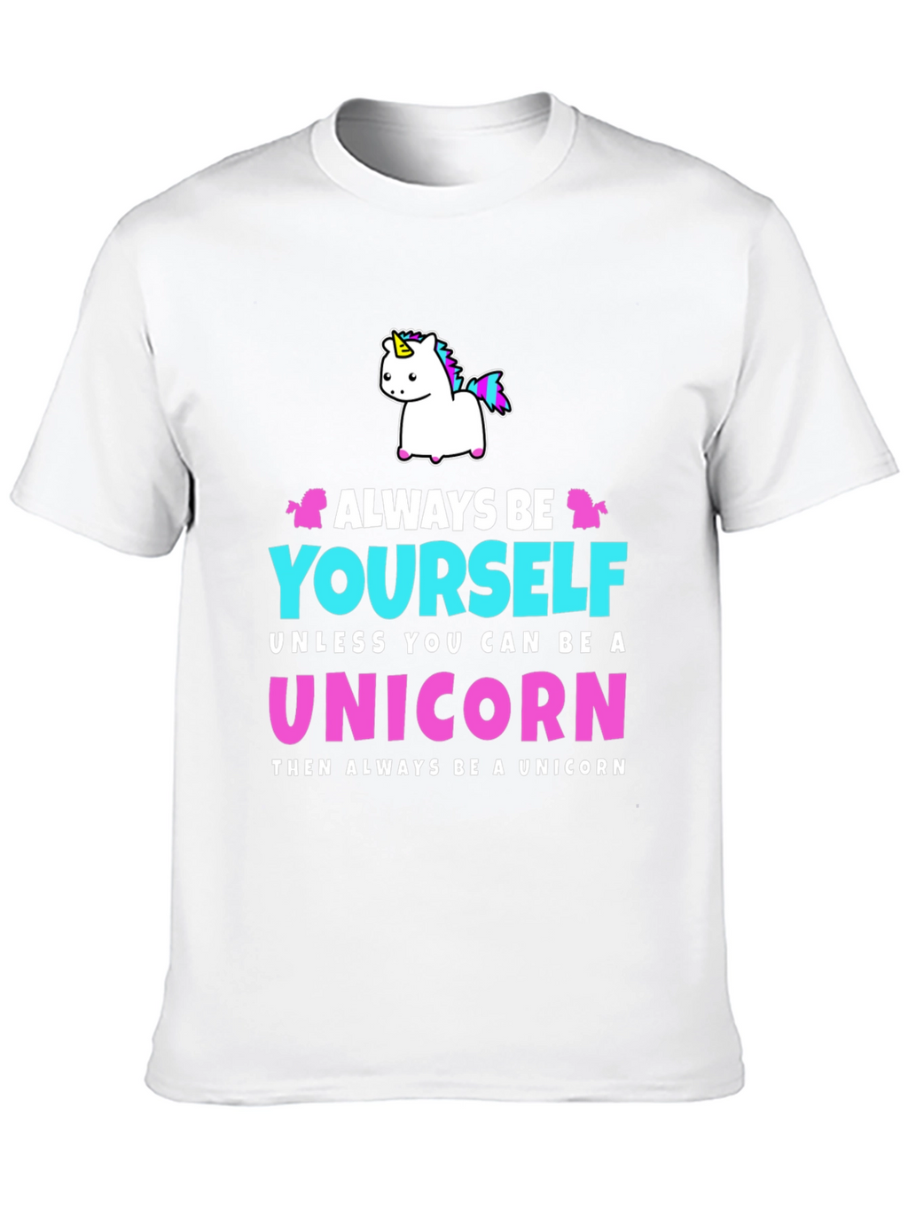 Always Be Yourself Unicorn Graphic T-Shirt