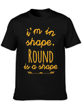 Funny Round is a Shape Graphic T-Shirt