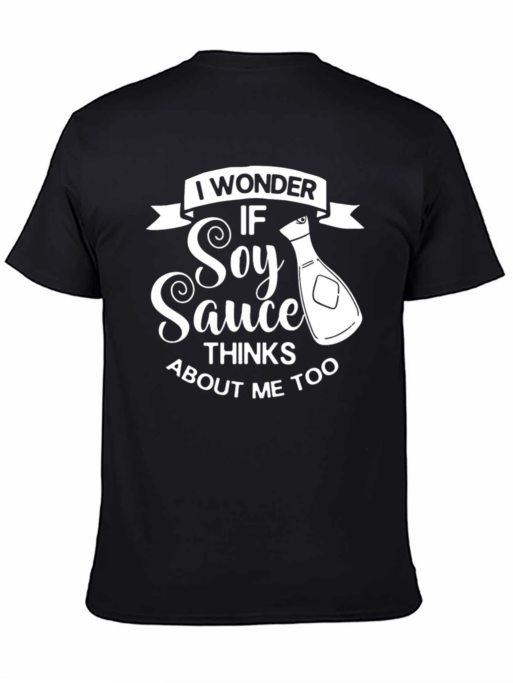 Soy Sauce Thinks About Me Too Black T-Shirt