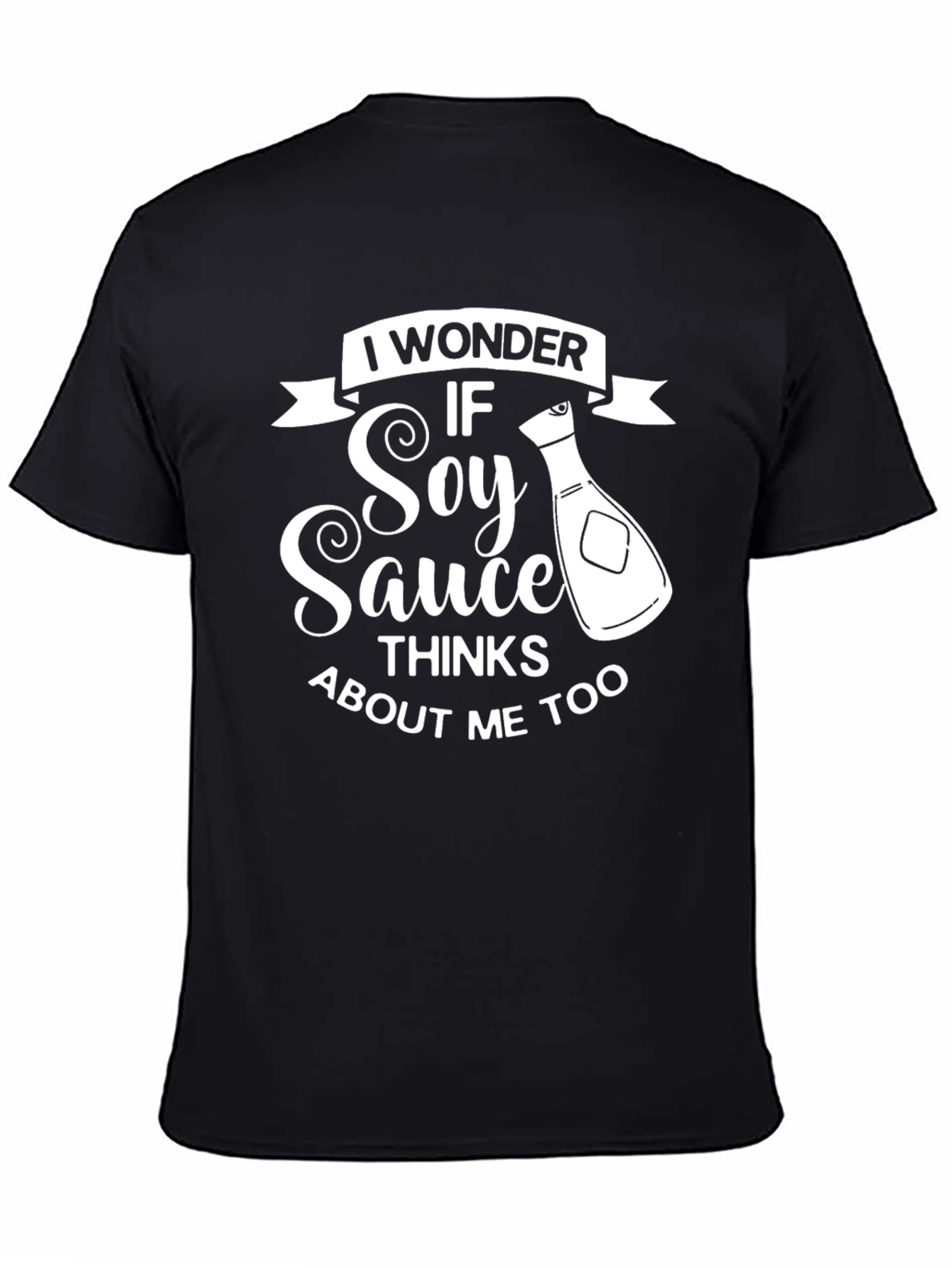 Soy Sauce Thinks About Me Too Black T-Shirt