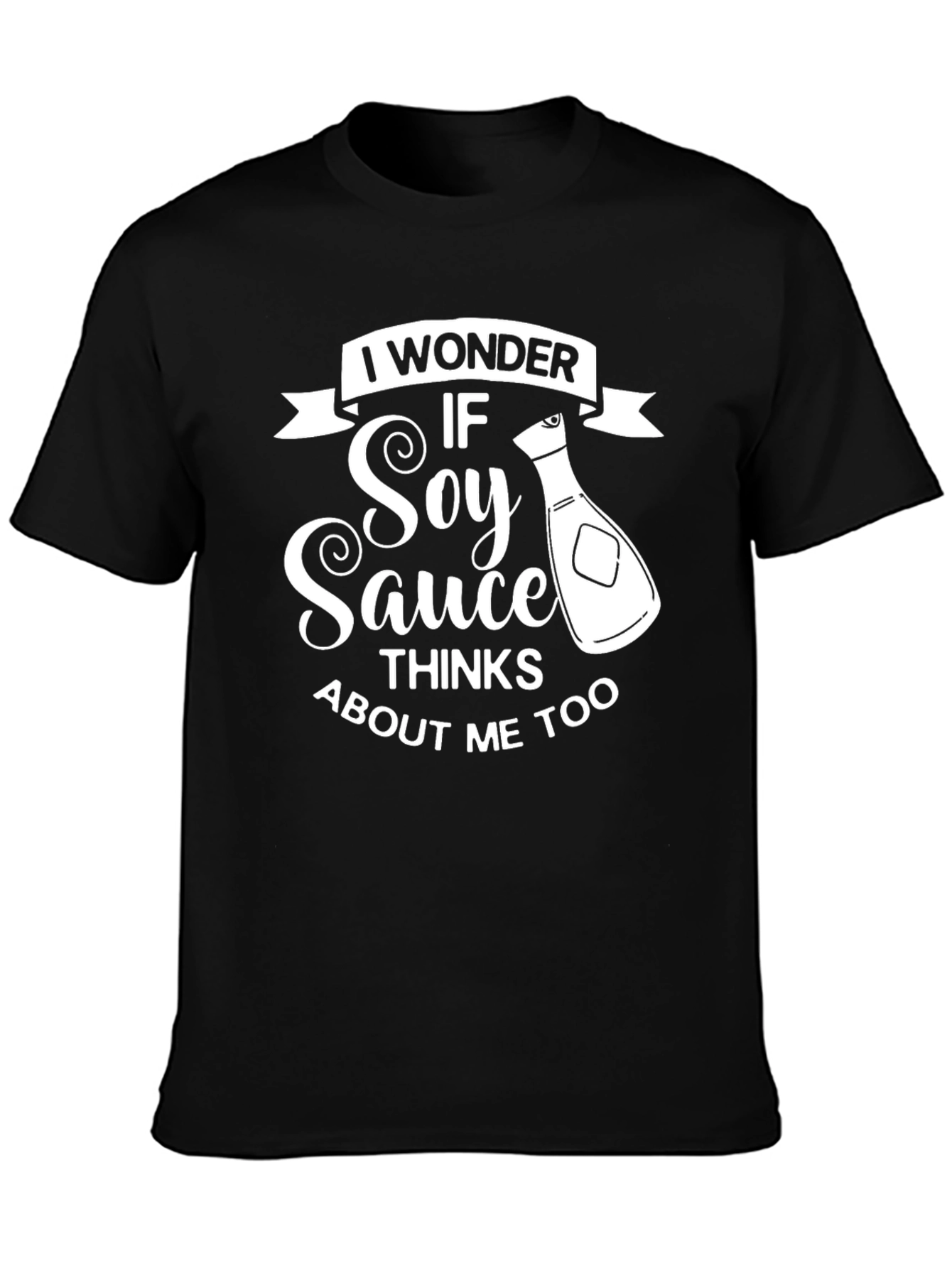Soy Sauce Thinks About Me Too Black T-Shirt