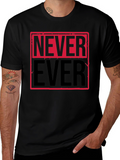 Never Ever Graphic Tee - Bold Statement Shirt