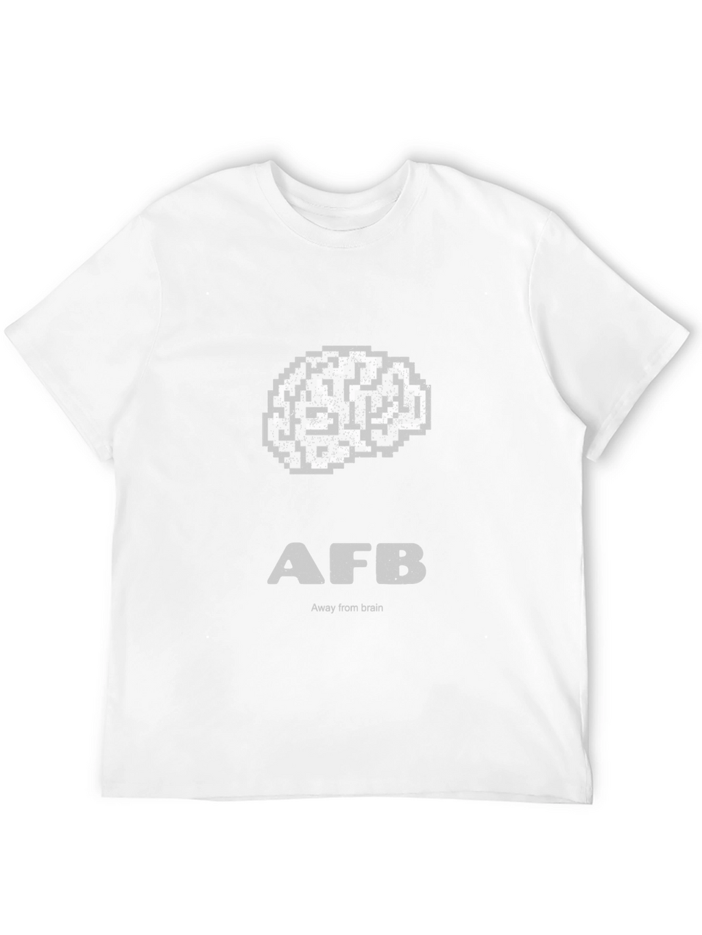 Away From Brain - Funny Graphic Tee