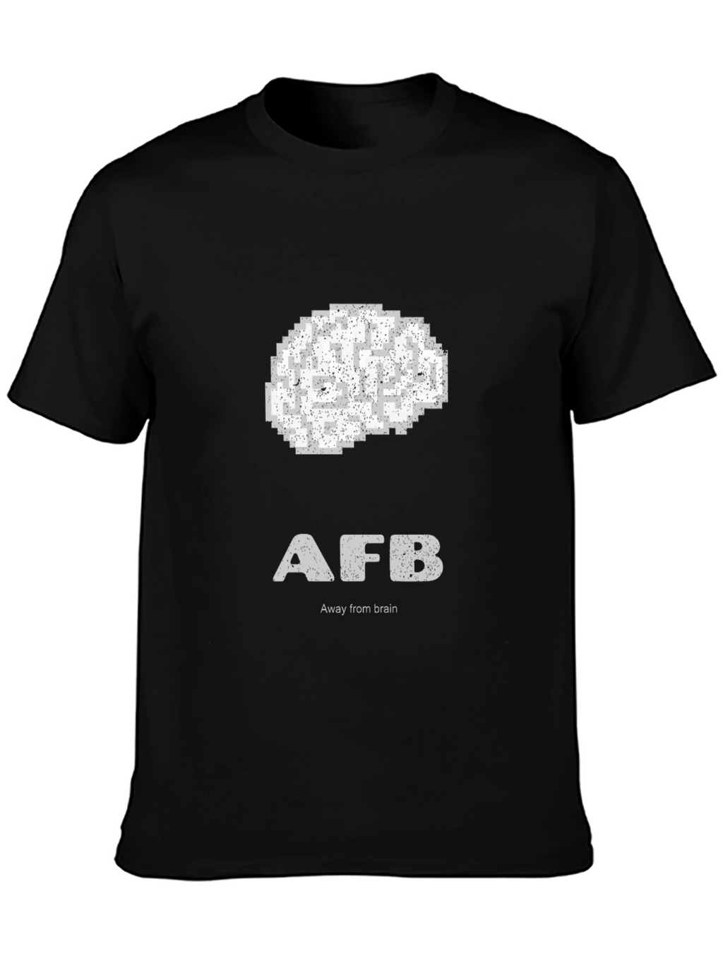 Away From Brain - Funny Graphic Tee
