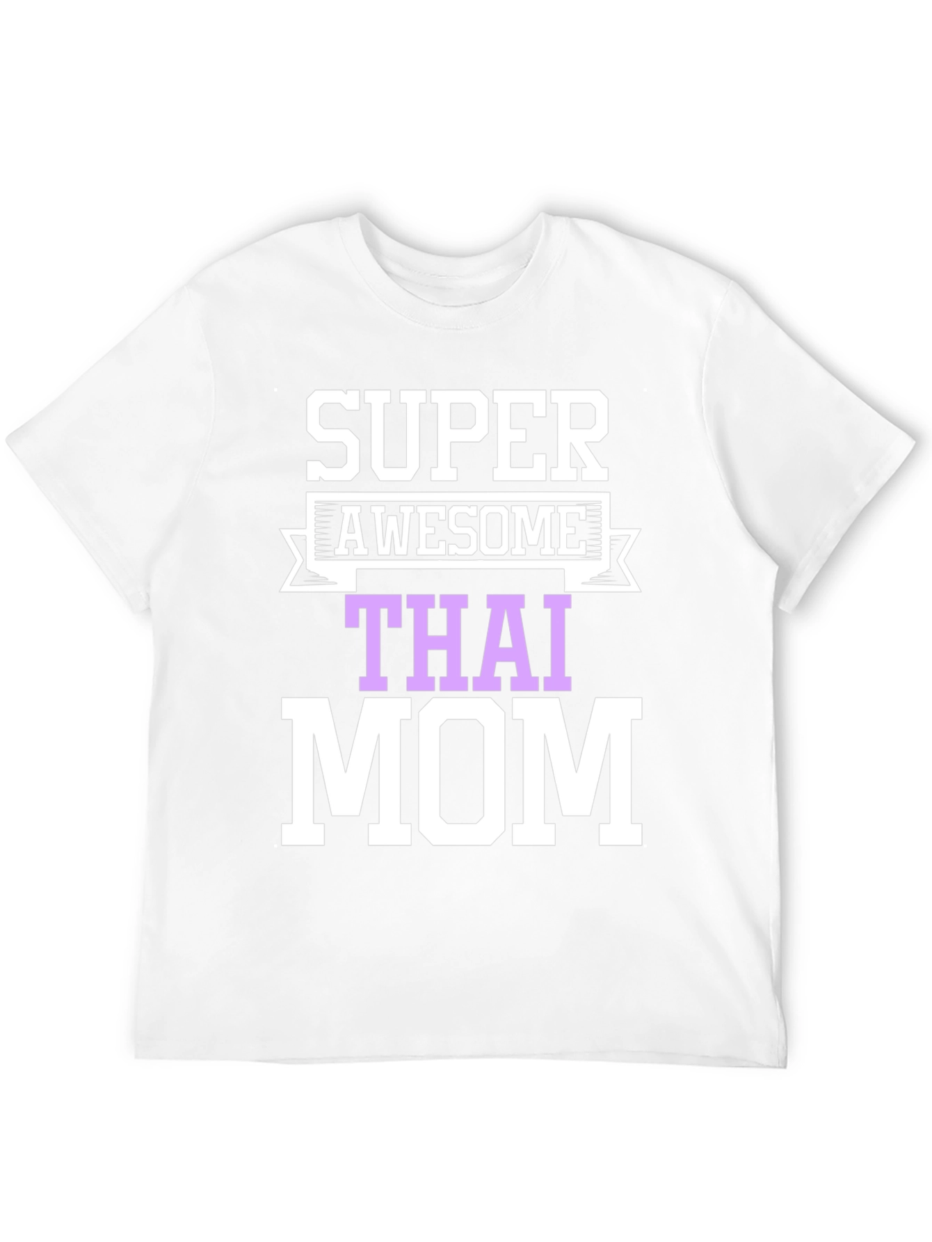 Super Awesome Thai Mom T-Shirt