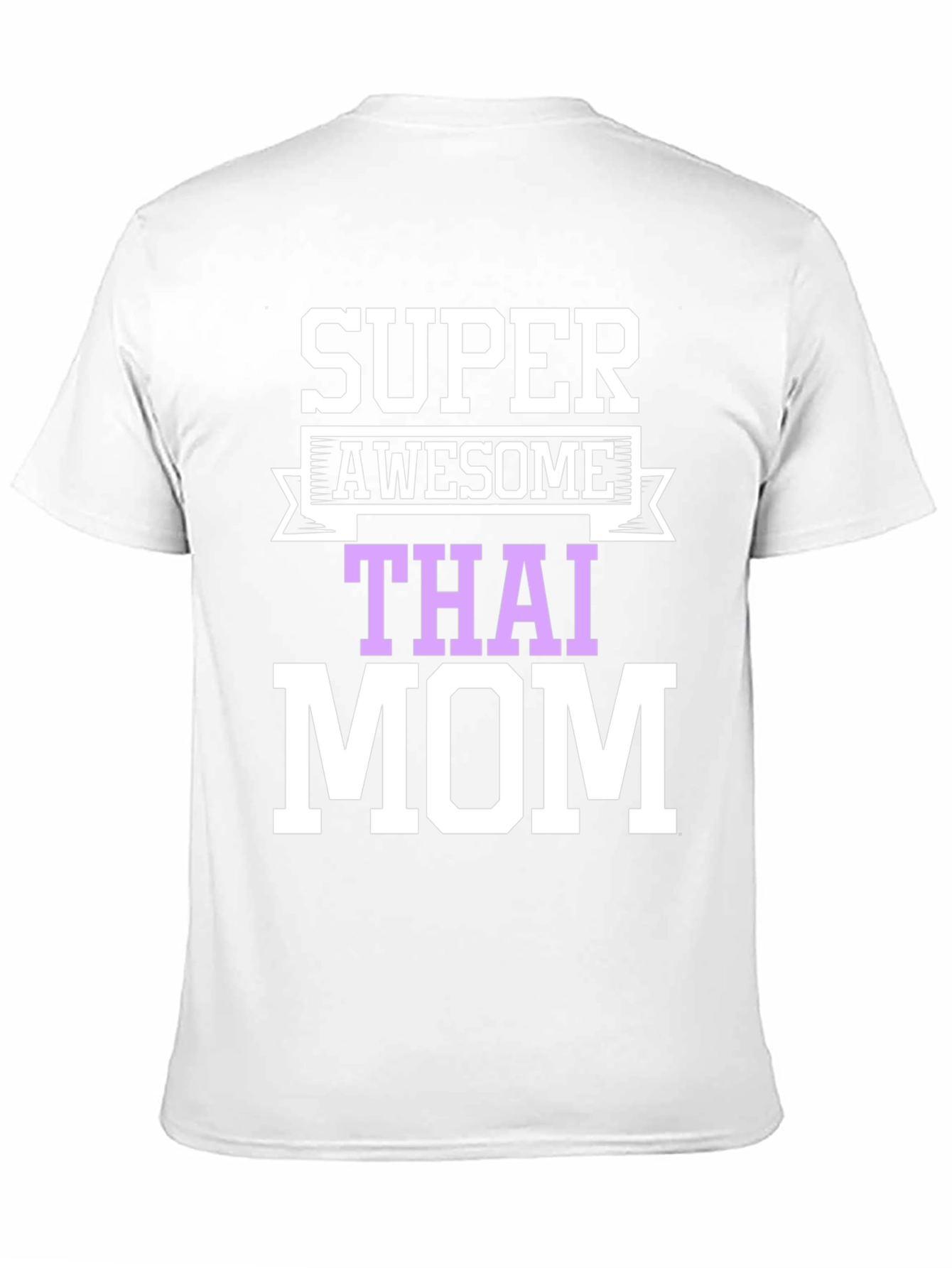 Super Awesome Thai Mom T-Shirt