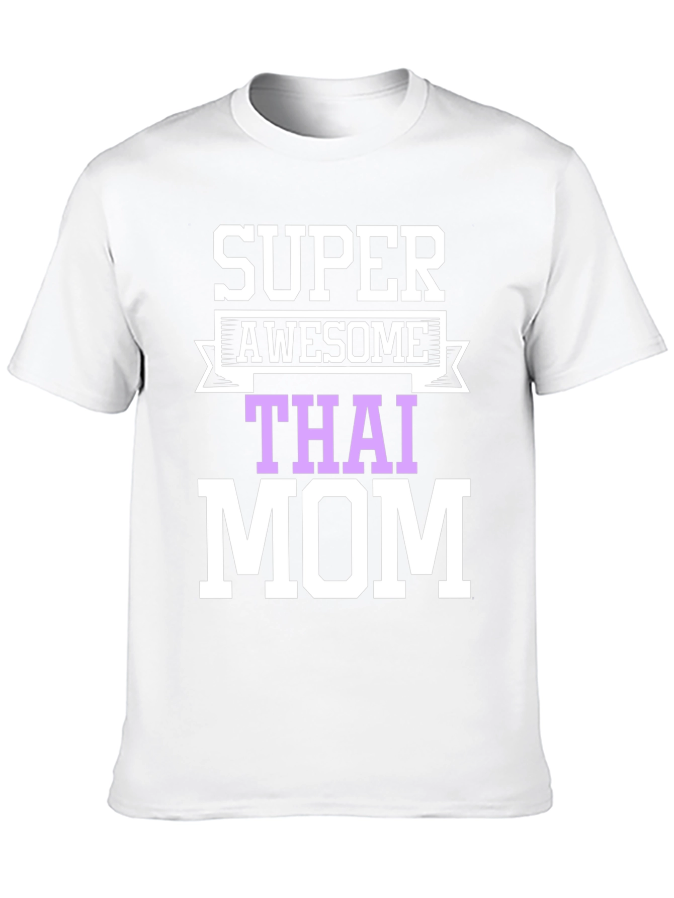 Super Awesome Thai Mom T-Shirt