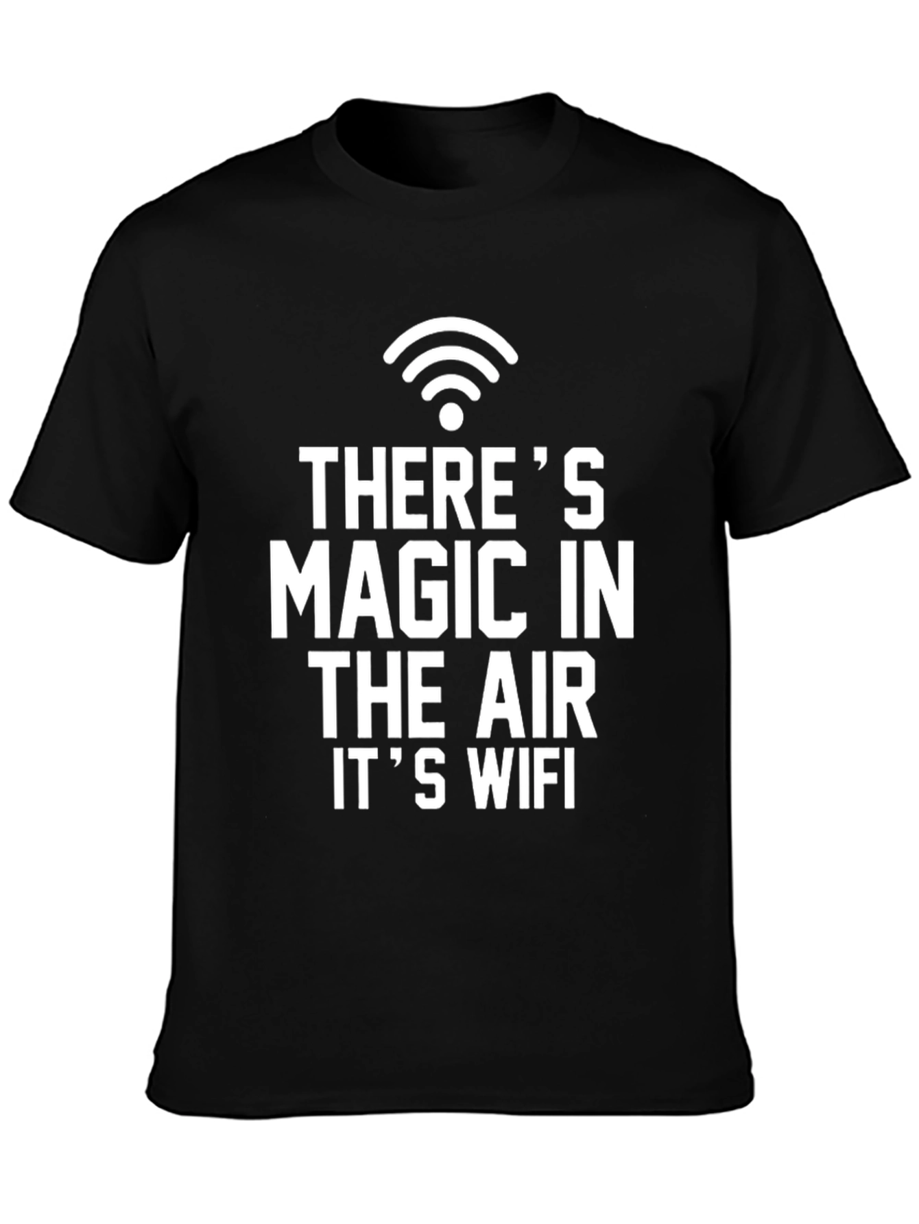 Theres Magic in the Air its WiFi T-Shirt