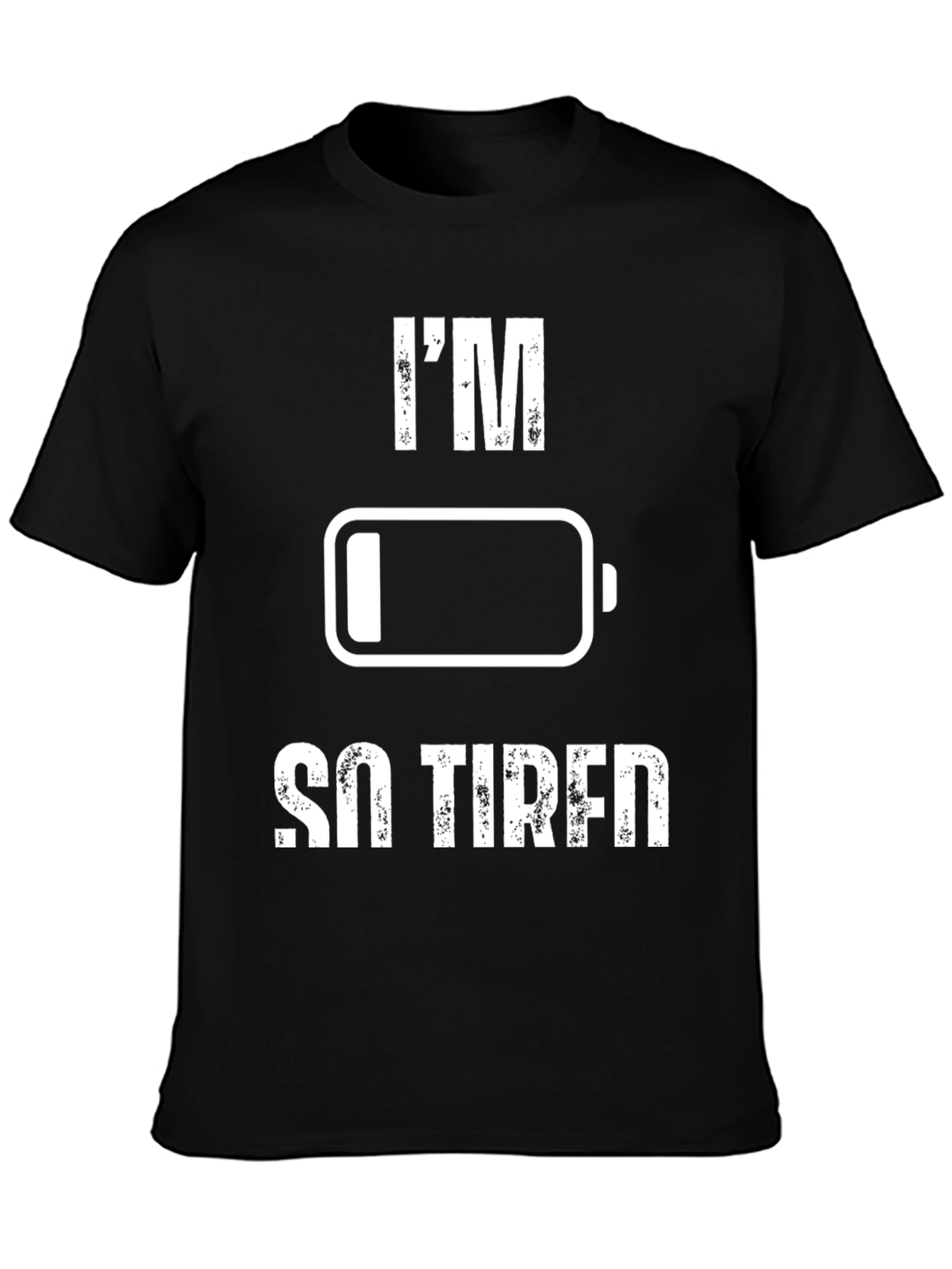Im So Tired Low Battery Black T-Shirt