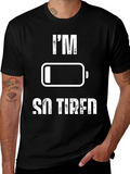 Im So Tired Low Battery Black T-Shirt