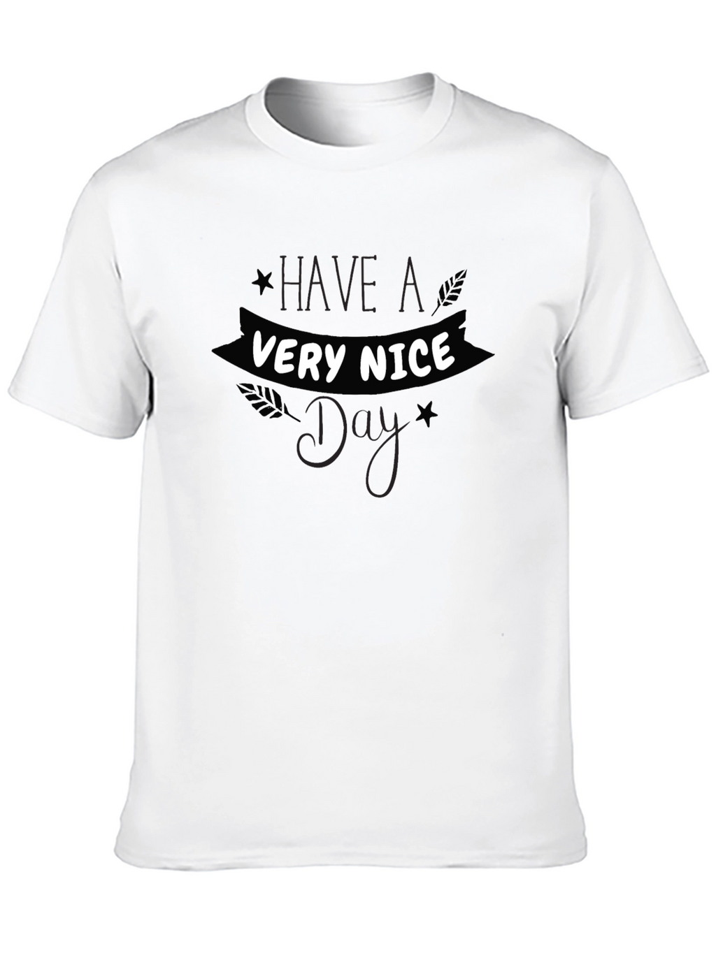 Have A Very Nice Day Black Tee