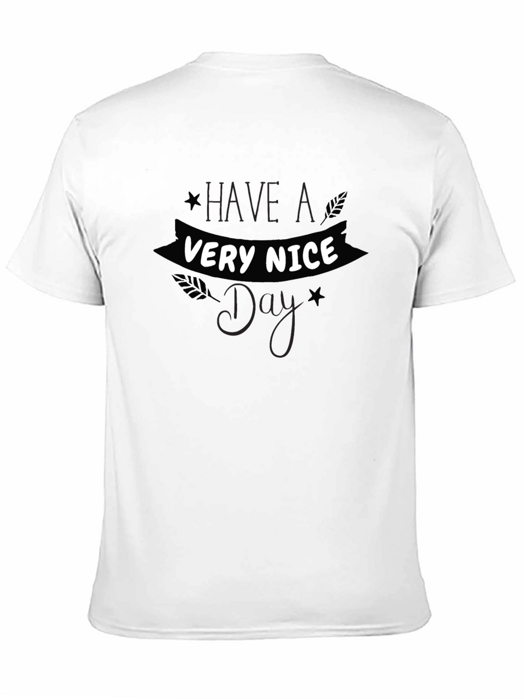 Have A Very Nice Day Black Tee