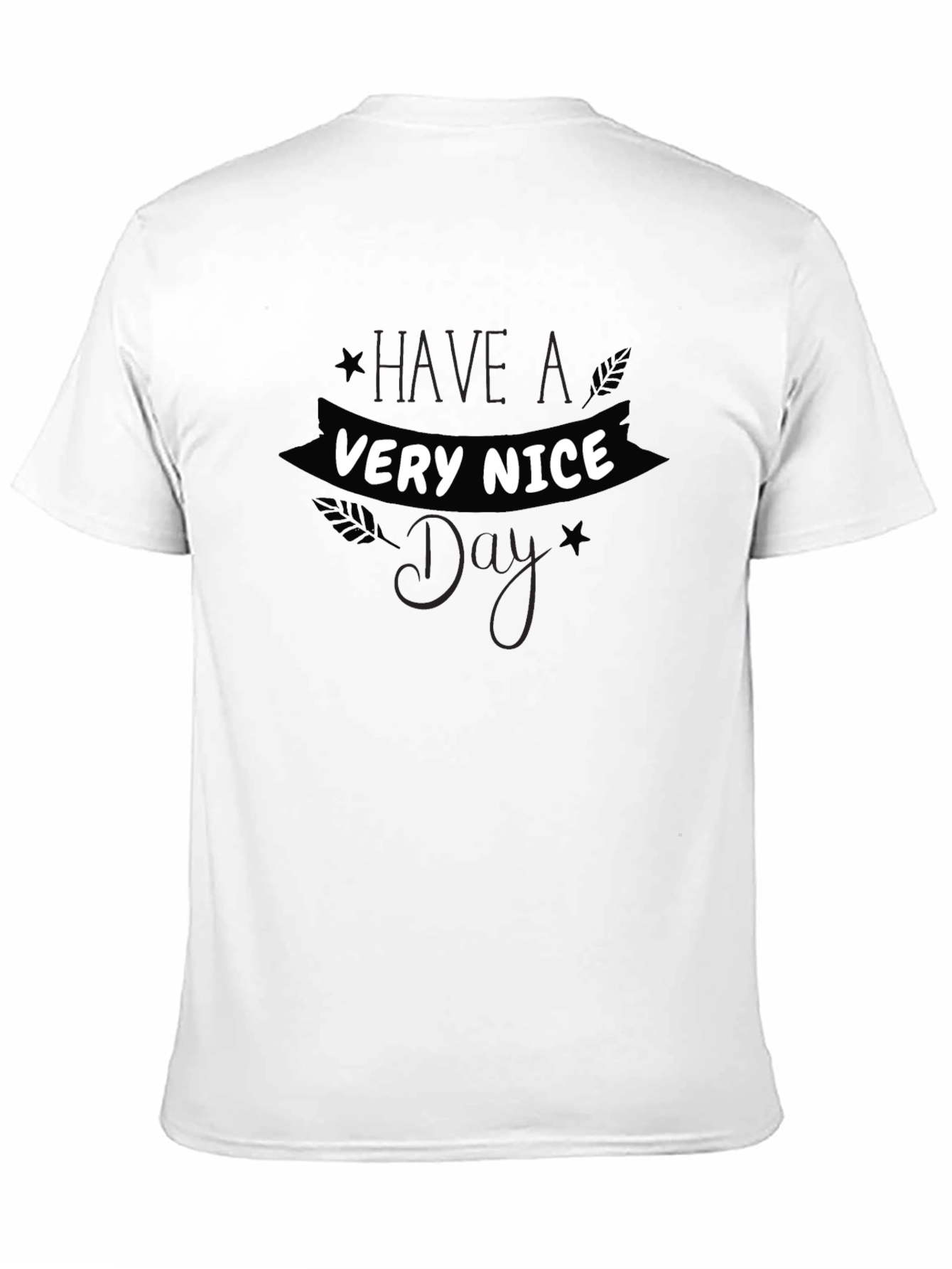 Have A Very Nice Day Black Tee