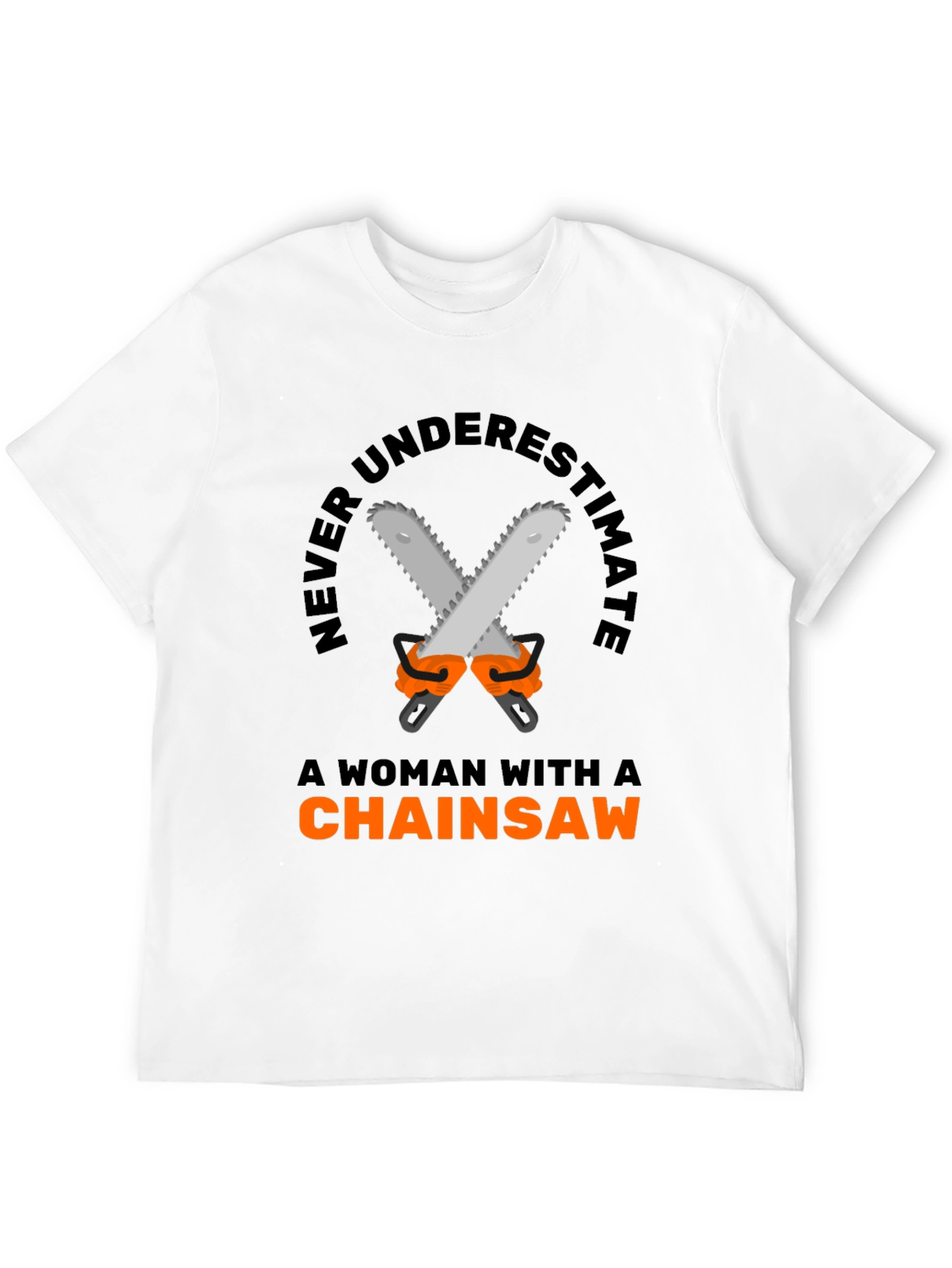 Woman Chainsaw T-Shirt - Funny Graphic Tee