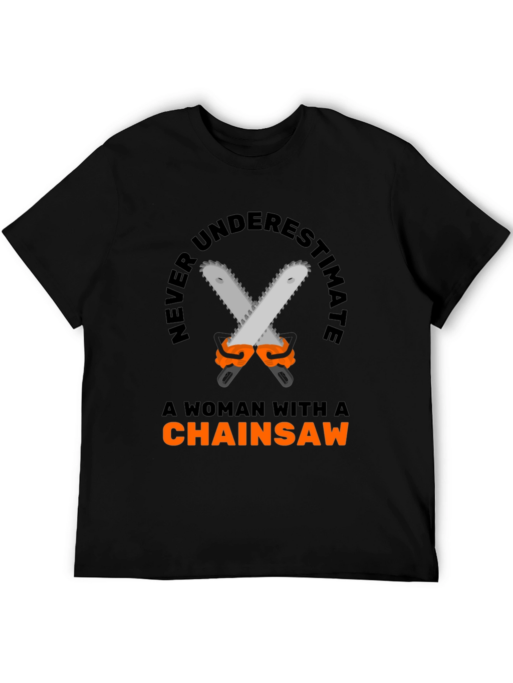 Woman Chainsaw T-Shirt - Funny Graphic Tee