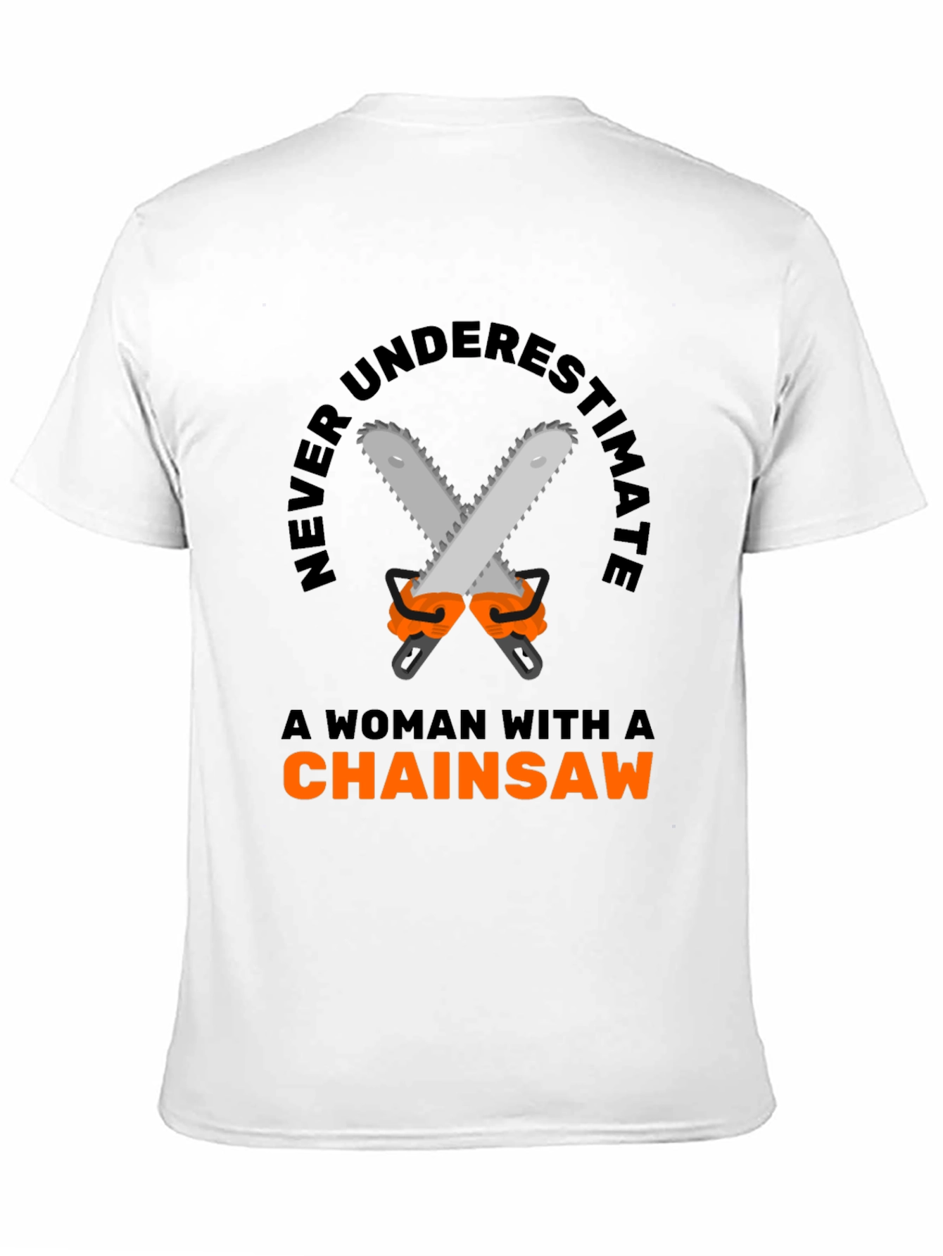 Woman Chainsaw T-Shirt - Funny Graphic Tee