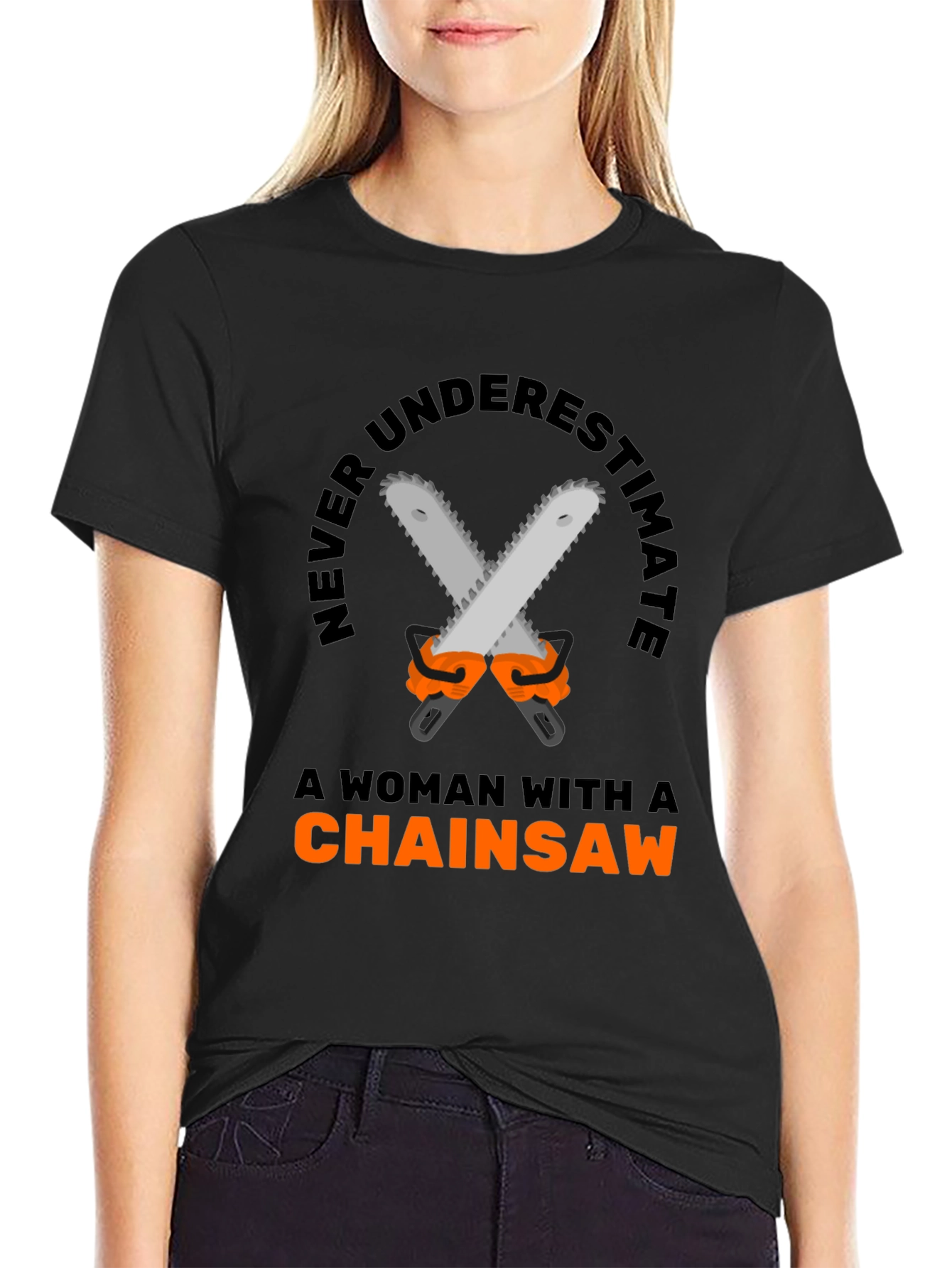 Woman Chainsaw T-Shirt - Funny Graphic Tee
