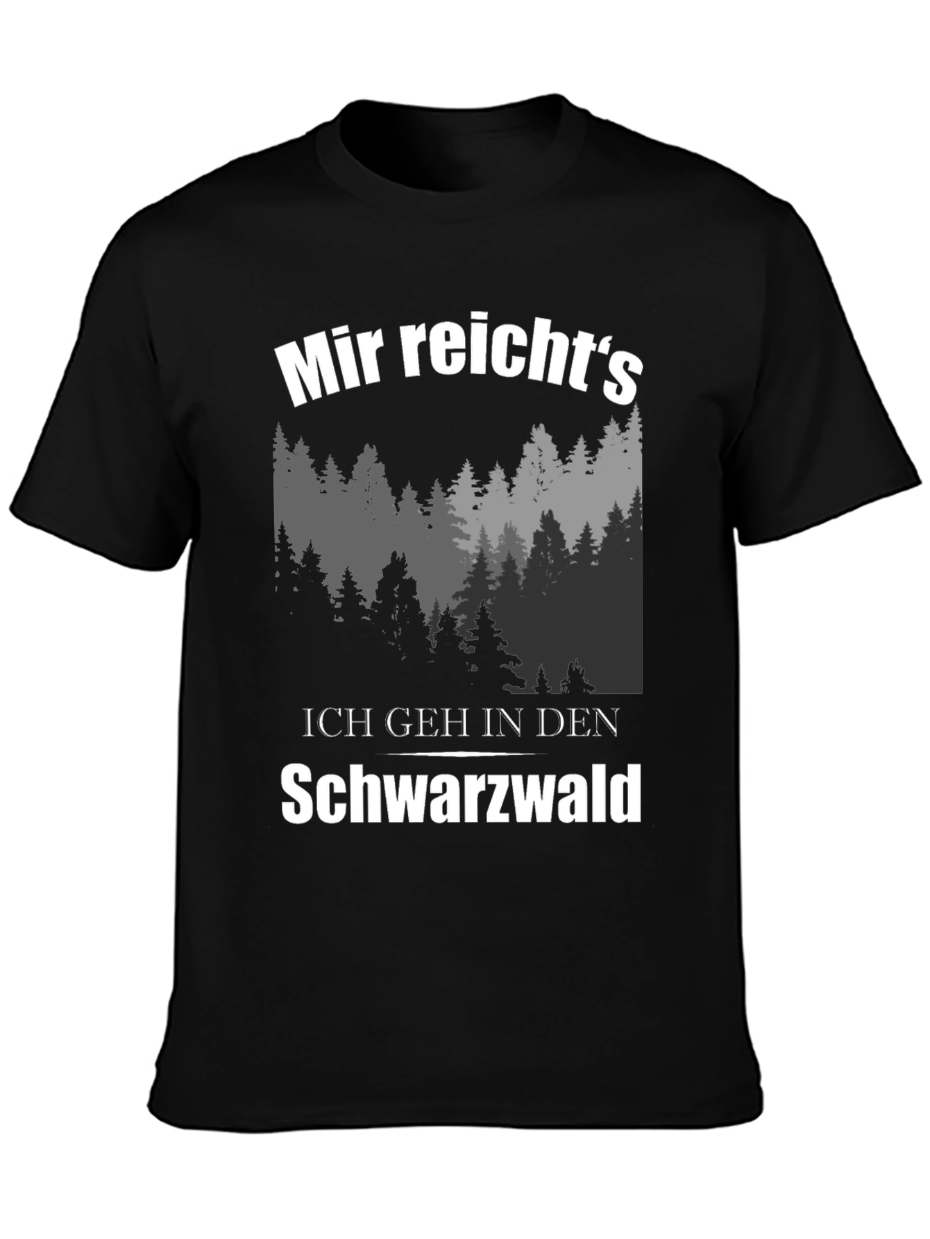 Black Forest T-Shirt: Ich geh in den Schwarzwald