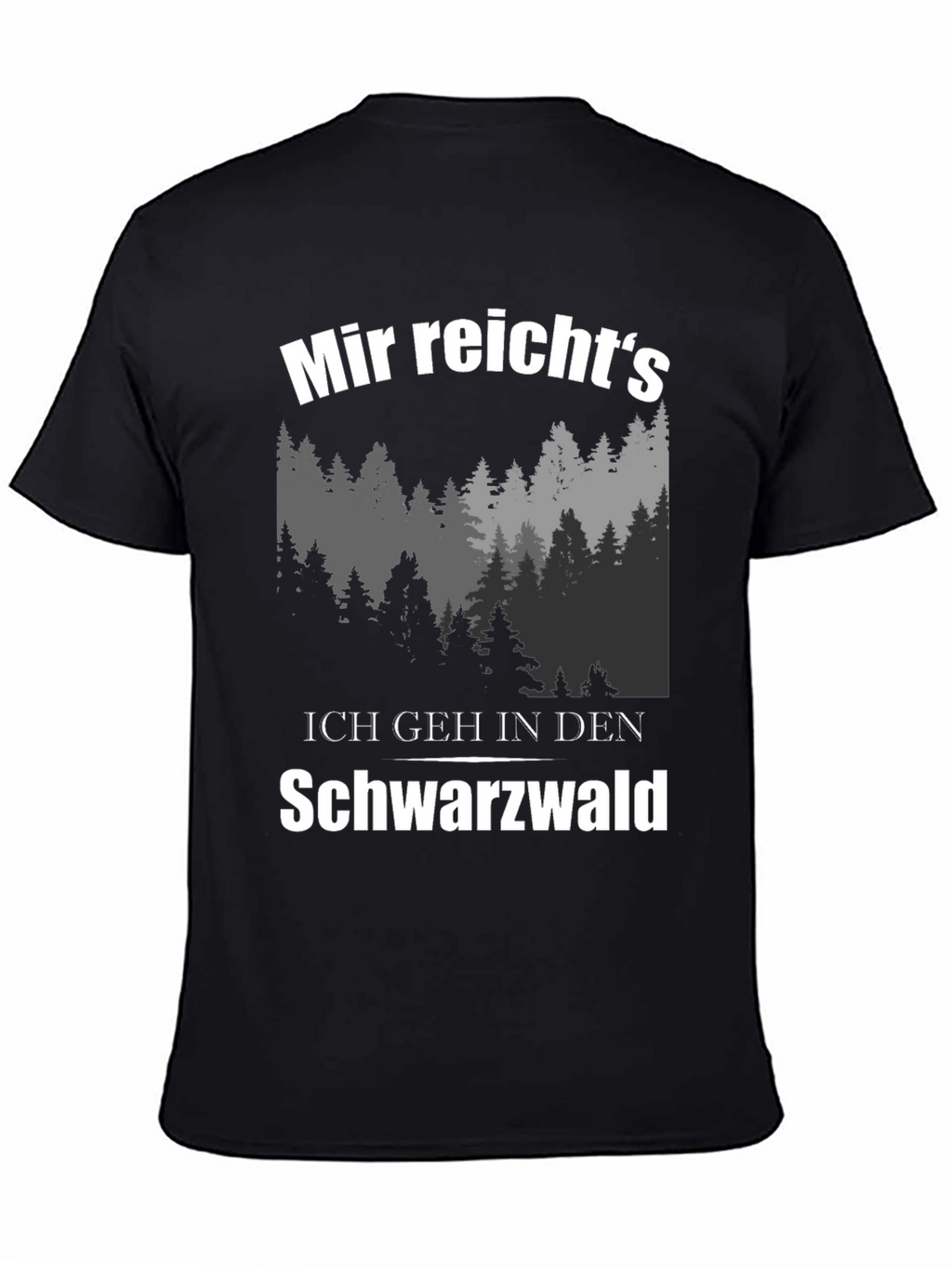 Black Forest T-Shirt: Ich geh in den Schwarzwald