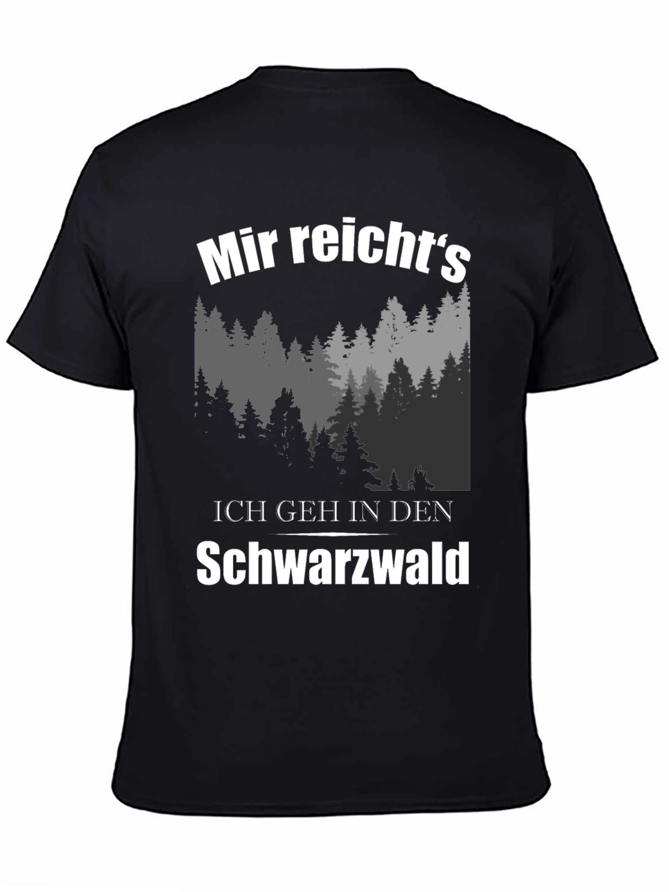 Black Forest T-Shirt: Ich geh in den Schwarzwald
