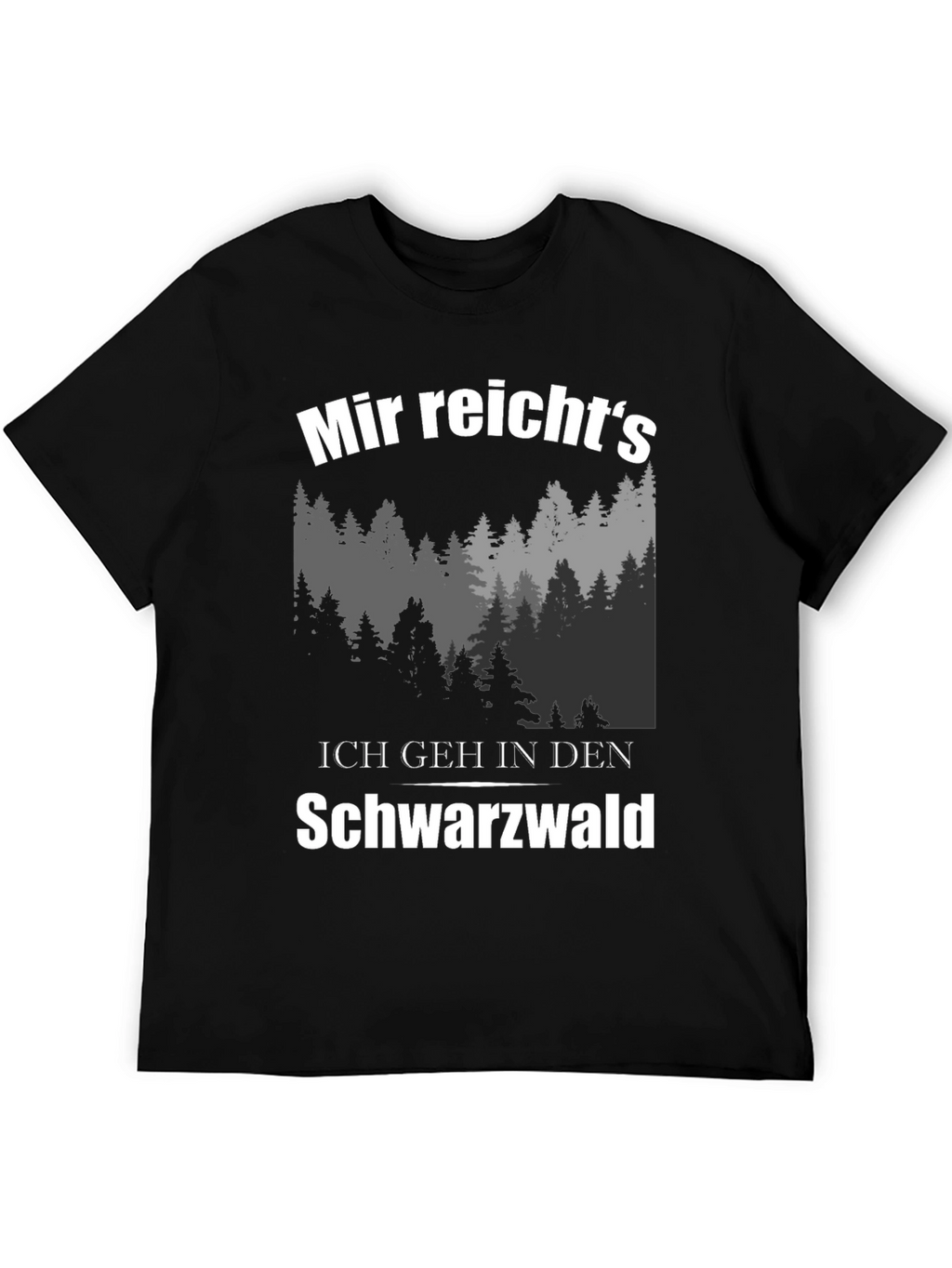 Black Forest T-Shirt: Ich geh in den Schwarzwald