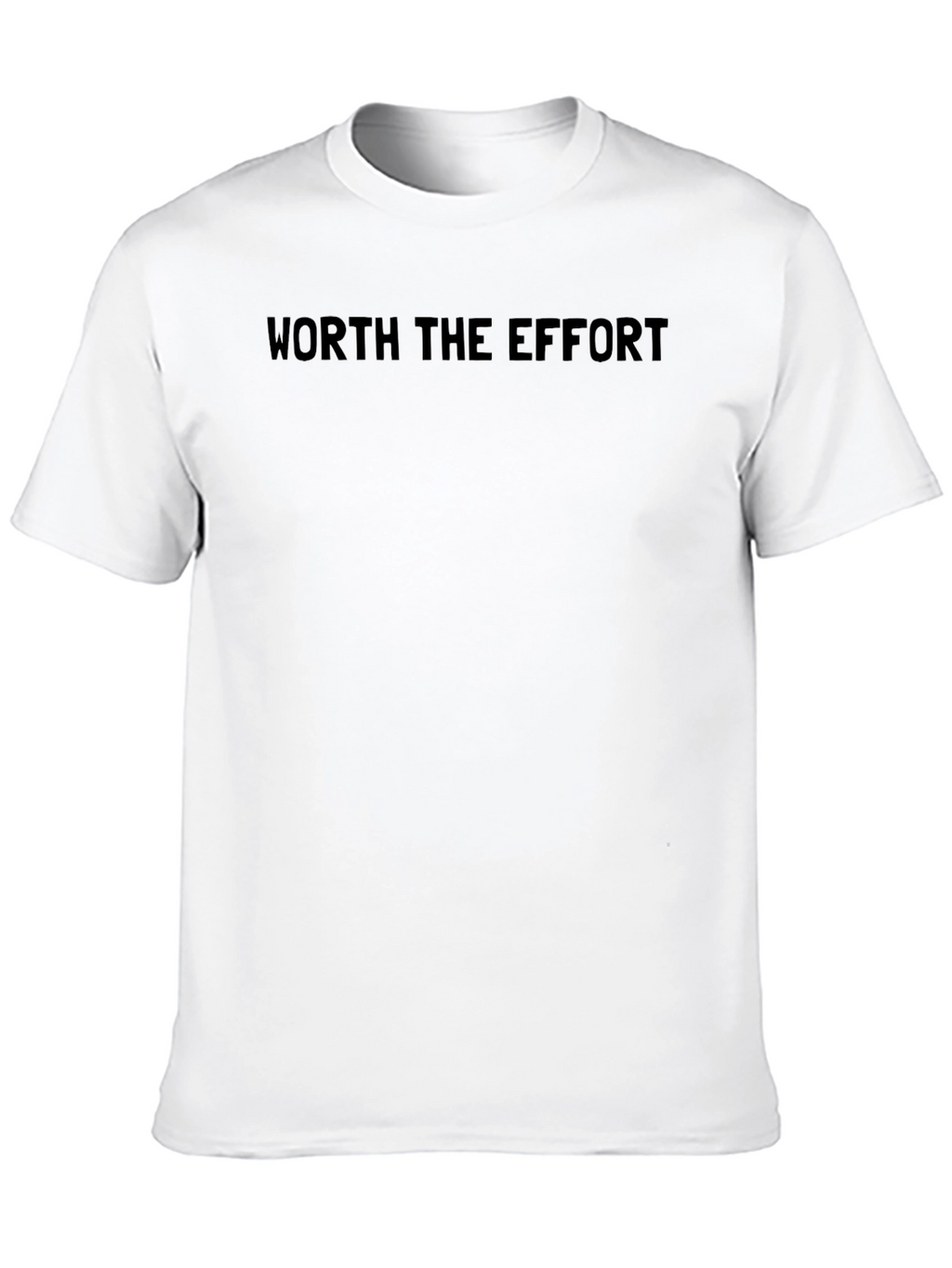 Worth The Effort Black T-Shirt