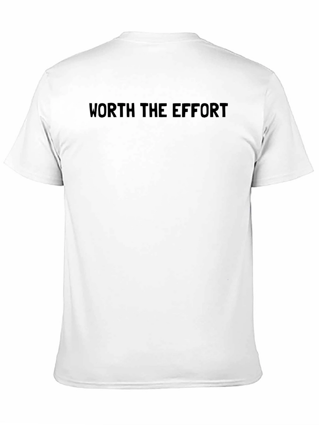 Worth The Effort Black T-Shirt
