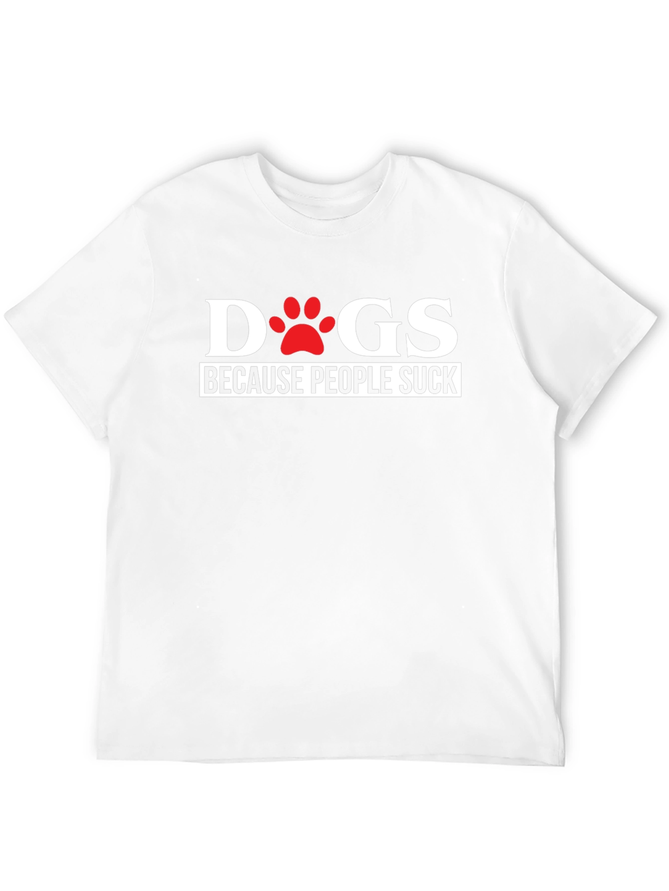 Dogs Because People Suck Funny Graphic Tee