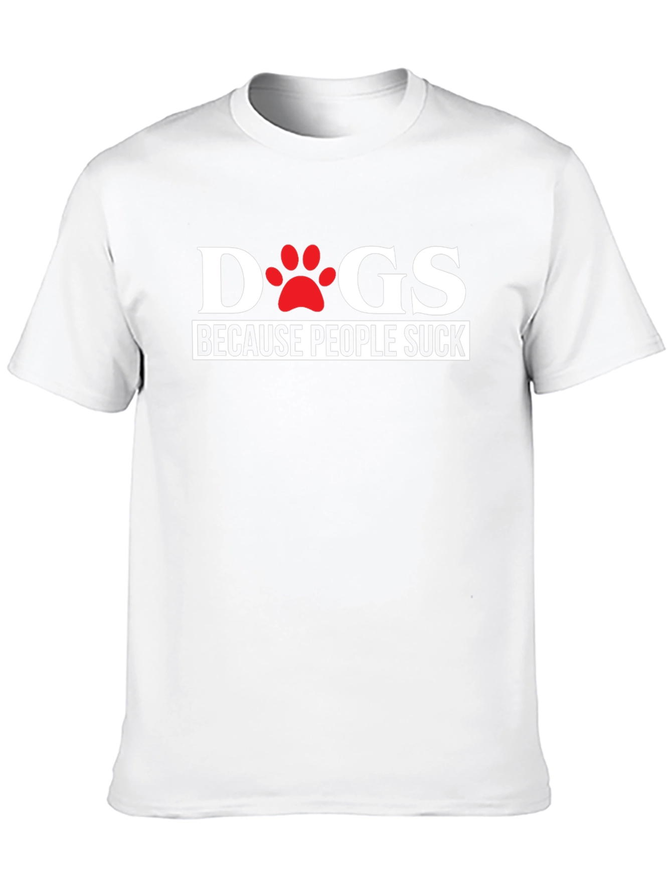 Dogs Because People Suck Funny Graphic Tee