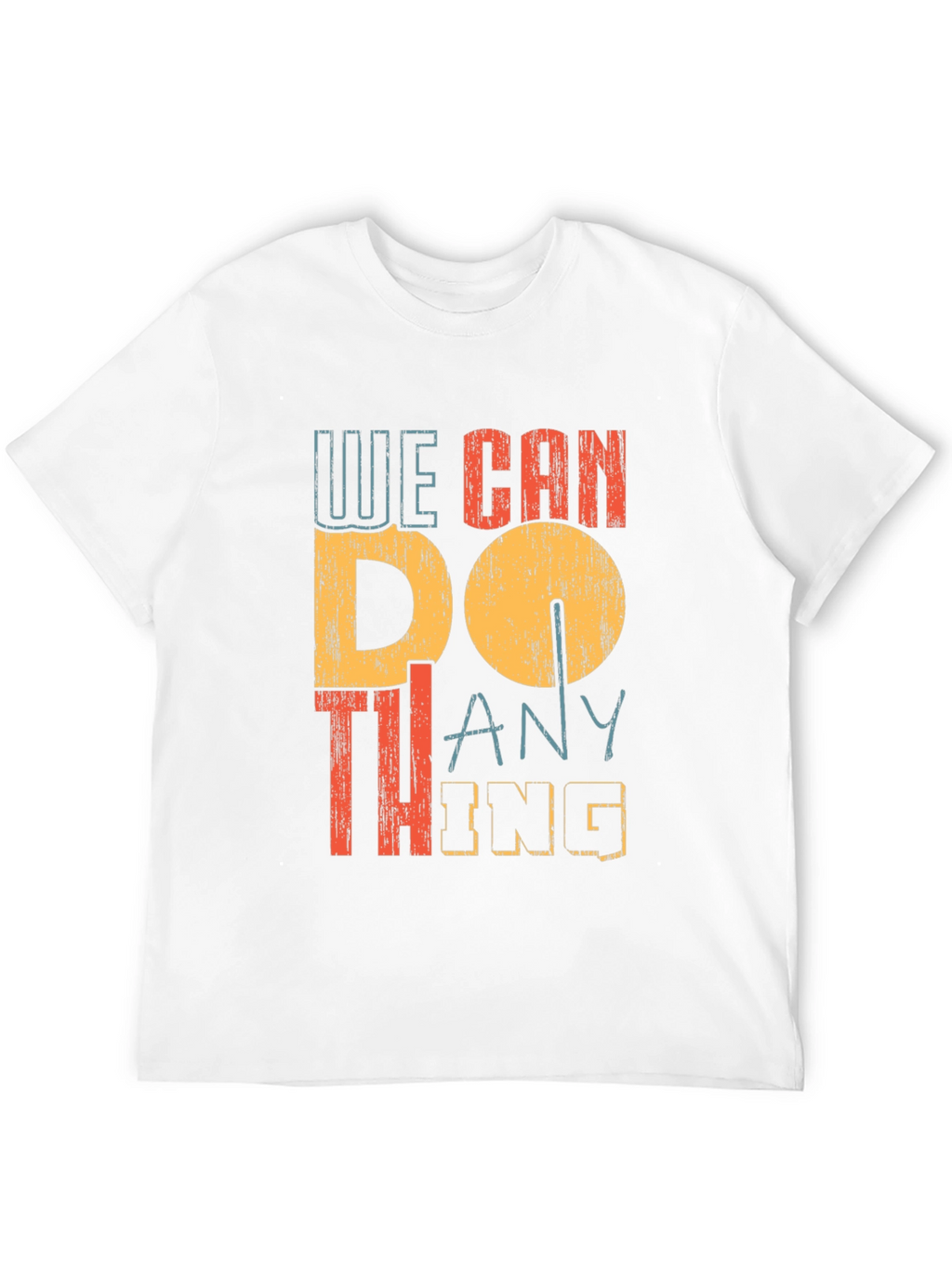 We Can Do Anything Graphic Tee