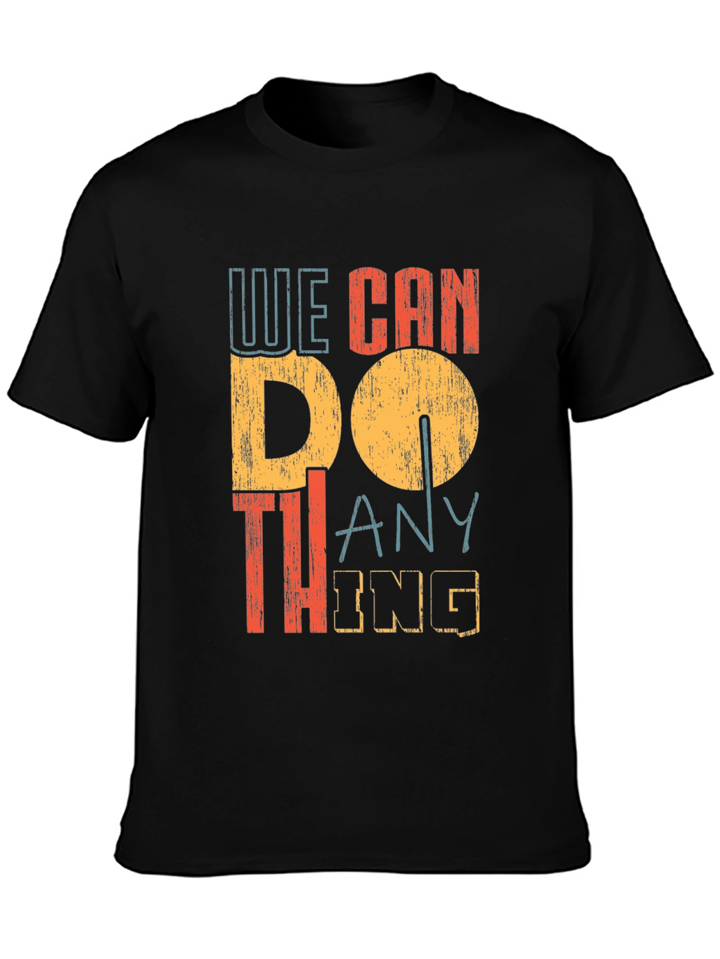 We Can Do Anything Graphic Tee