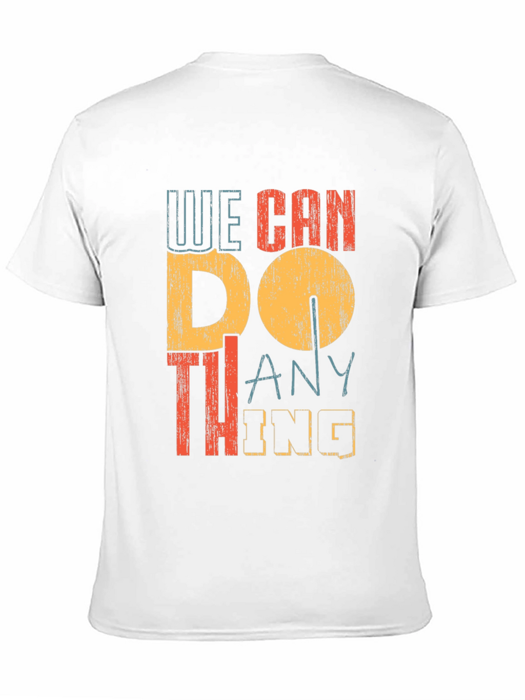 We Can Do Anything Graphic Tee