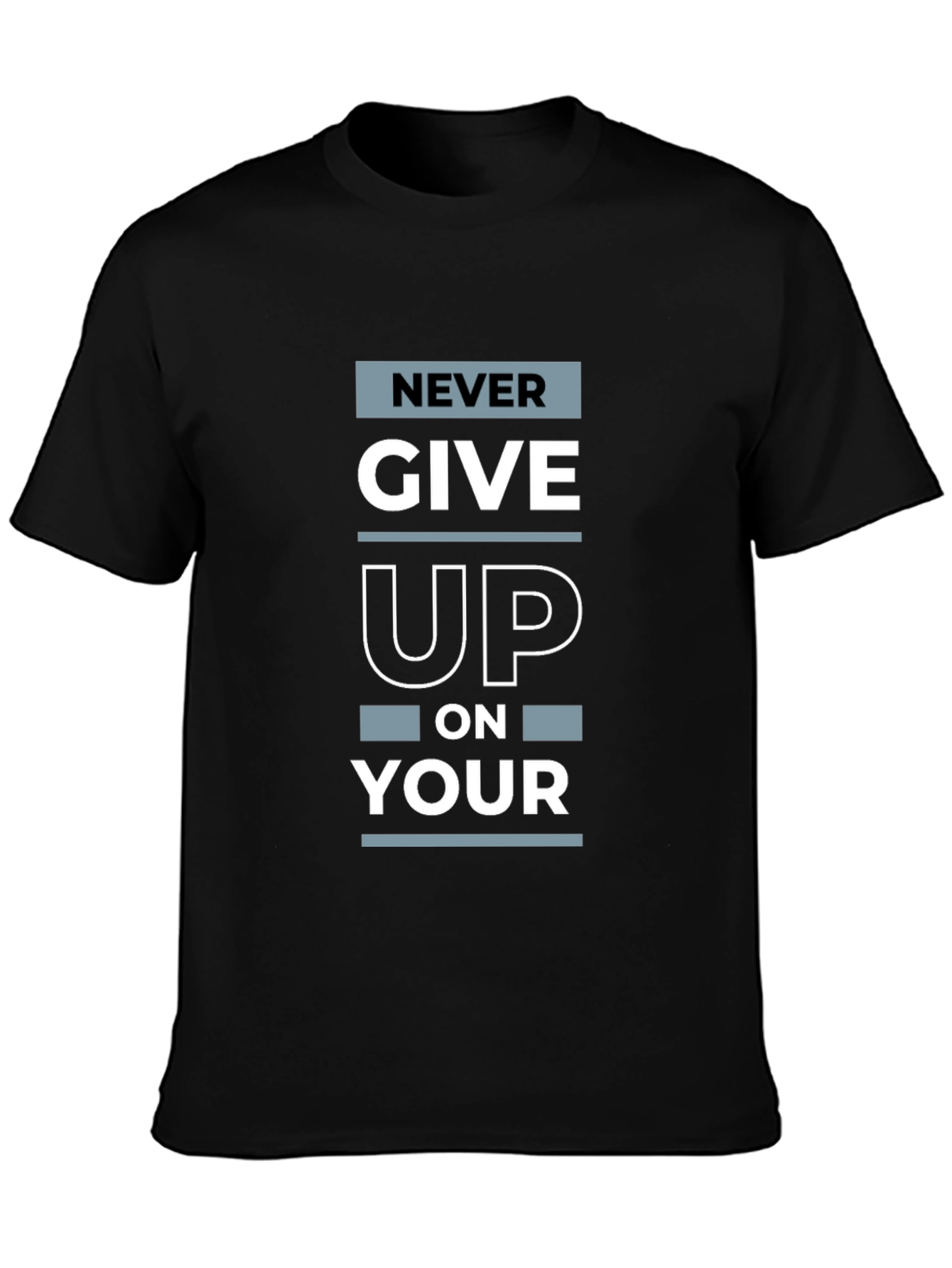 Never Give Up Graphic Print T-Shirt