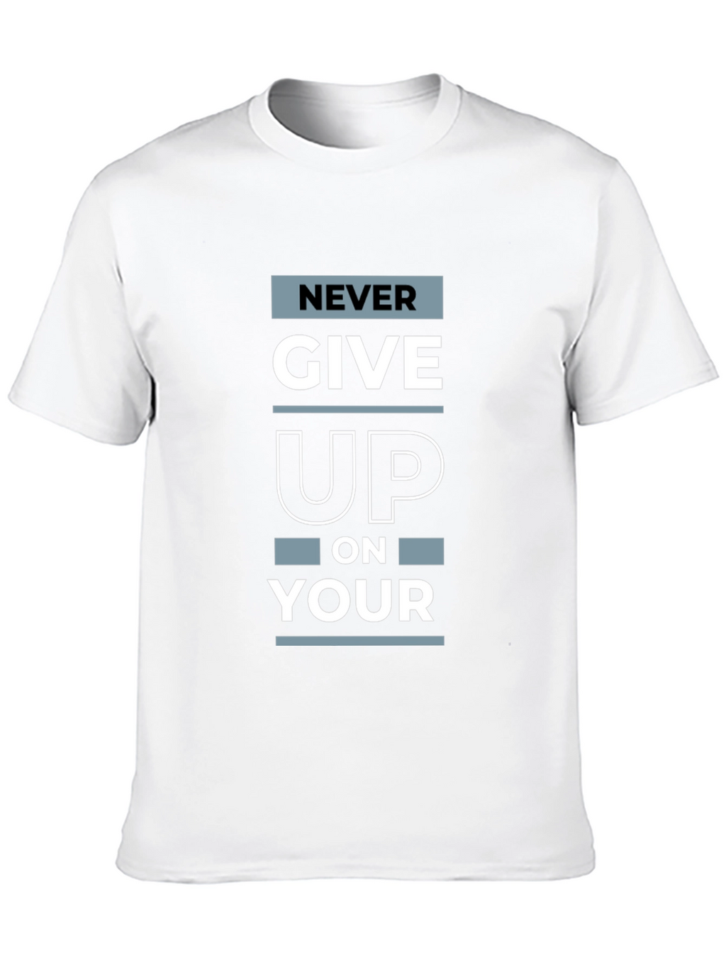 Never Give Up Graphic Print T-Shirt
