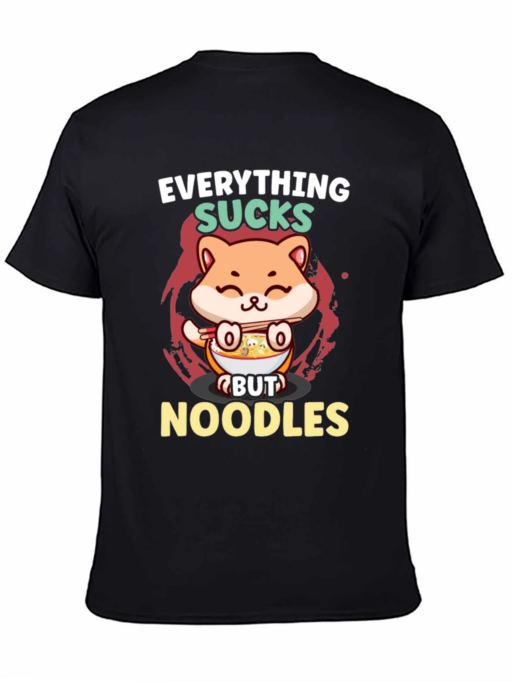 Everything Sucks But Noodles T-Shirt