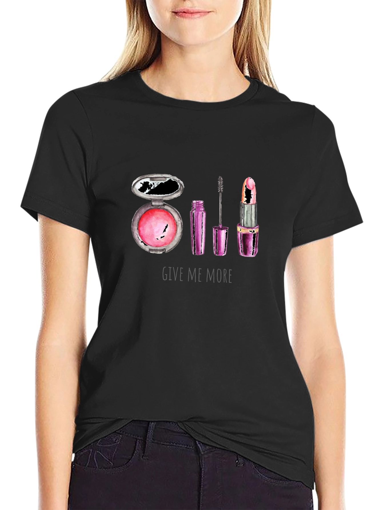 Makeup Lover T-Shirt - Give Me More