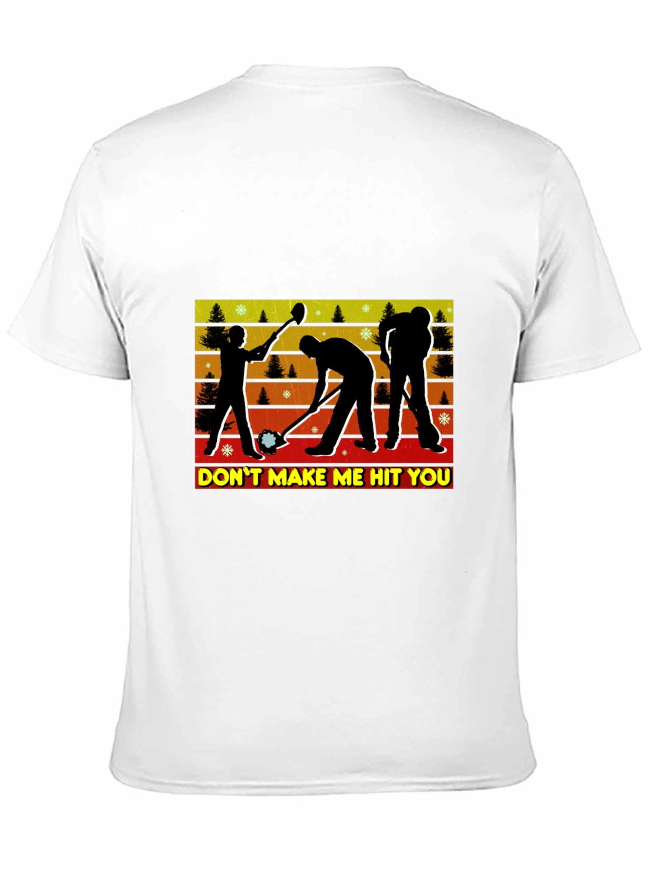 Dont Make Me Hit You Curling T-Shirt