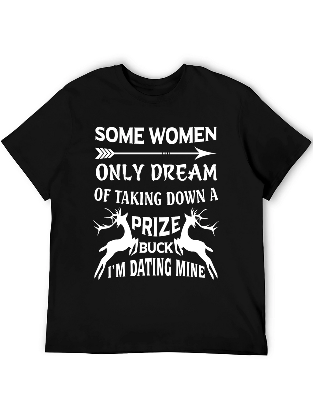 Some Women Buck Hunting Graphic T-Shirt