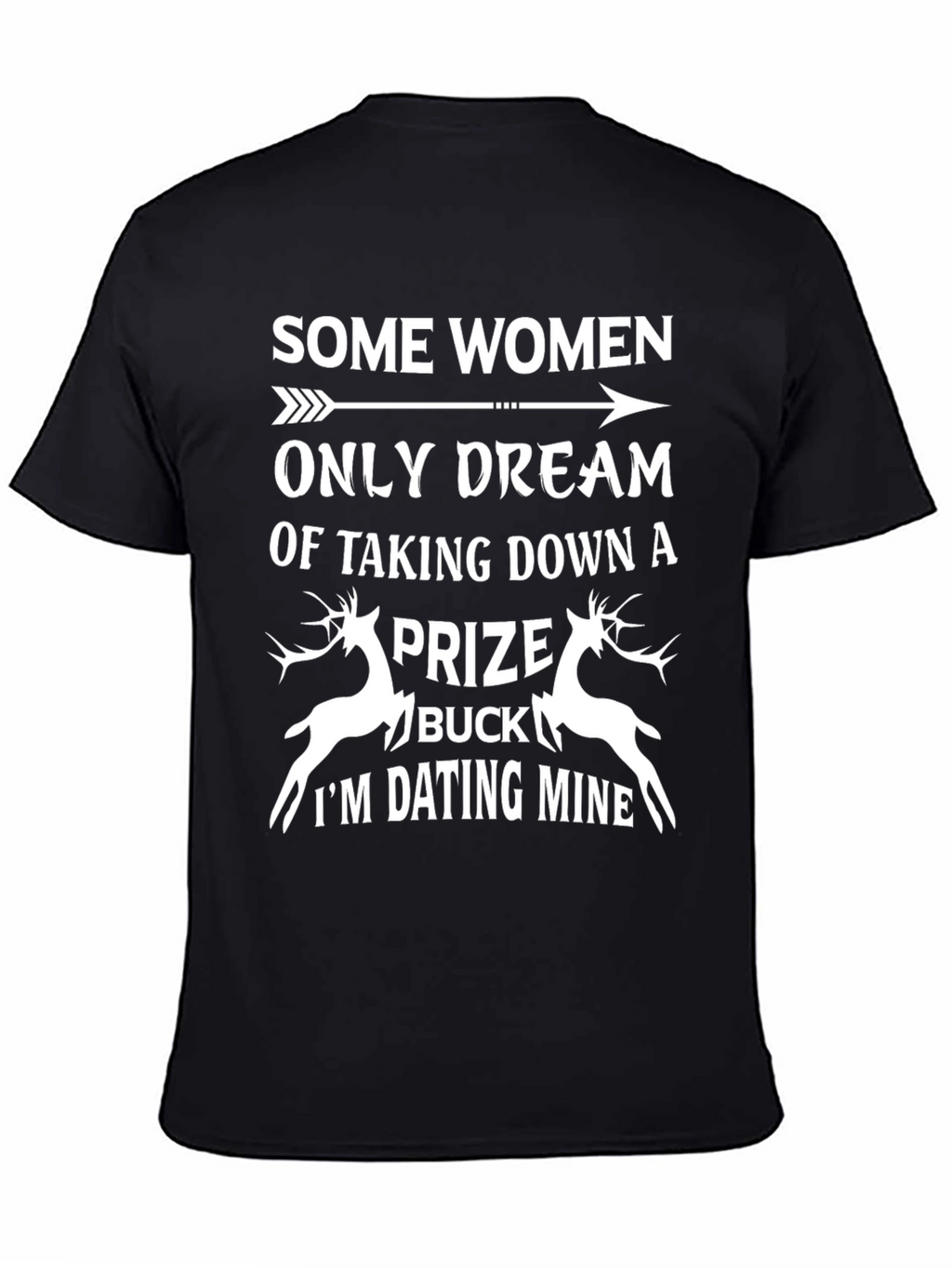 Some Women Buck Hunting Graphic T-Shirt