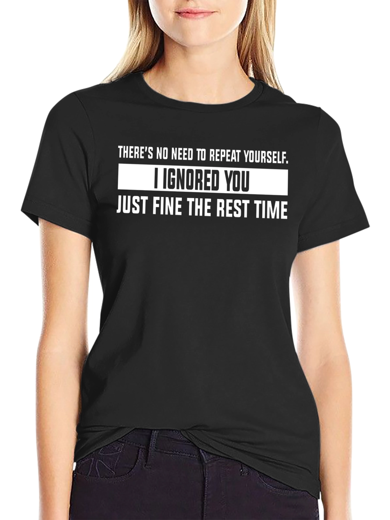 Sarcastic Humor T-Shirt - I Ignored You