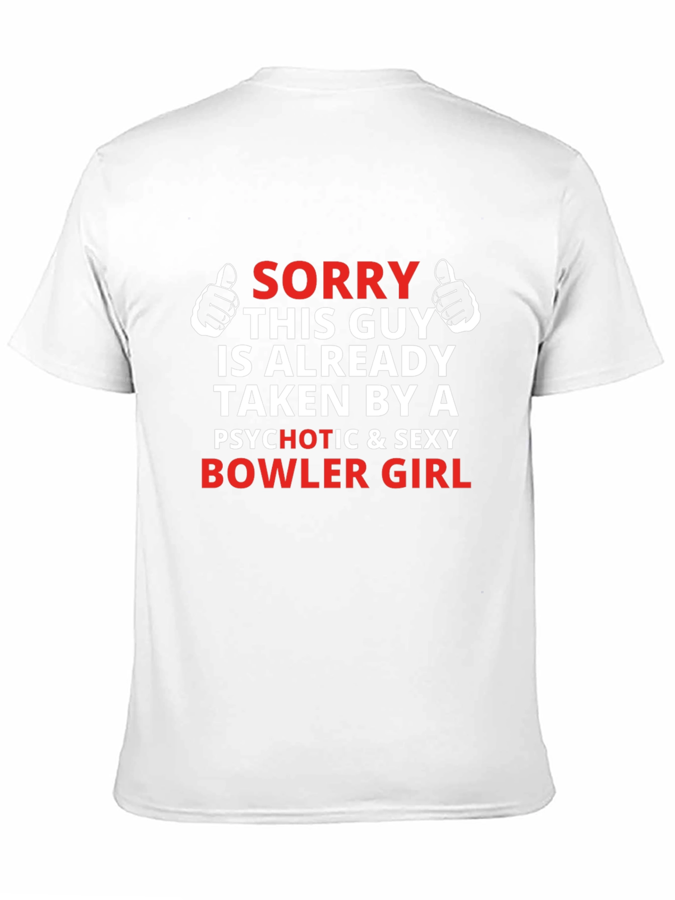 Sorry Taken Bowler Girl T-Shirt Funny Boyfriend Gift
