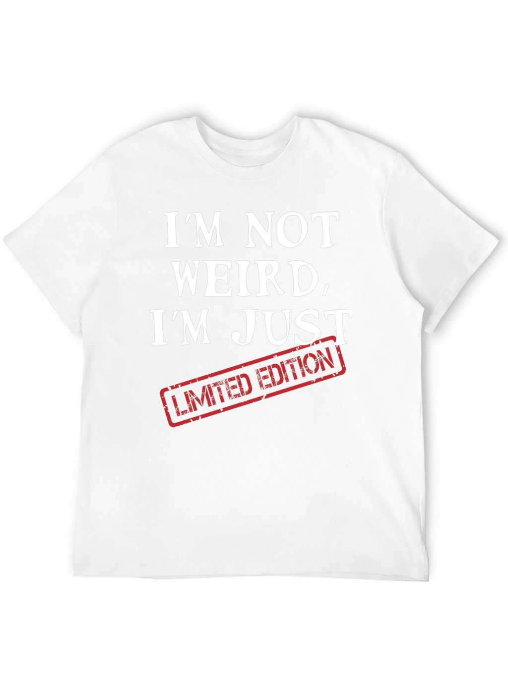 Im Not Weird Im Limited Edition Graphic Tee