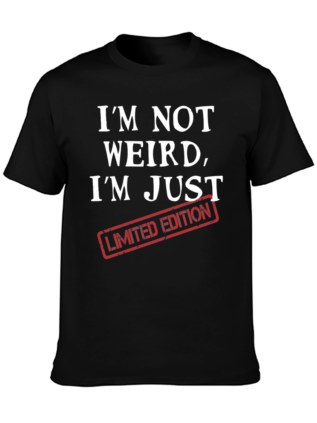 Im Not Weird Im Limited Edition Graphic Tee