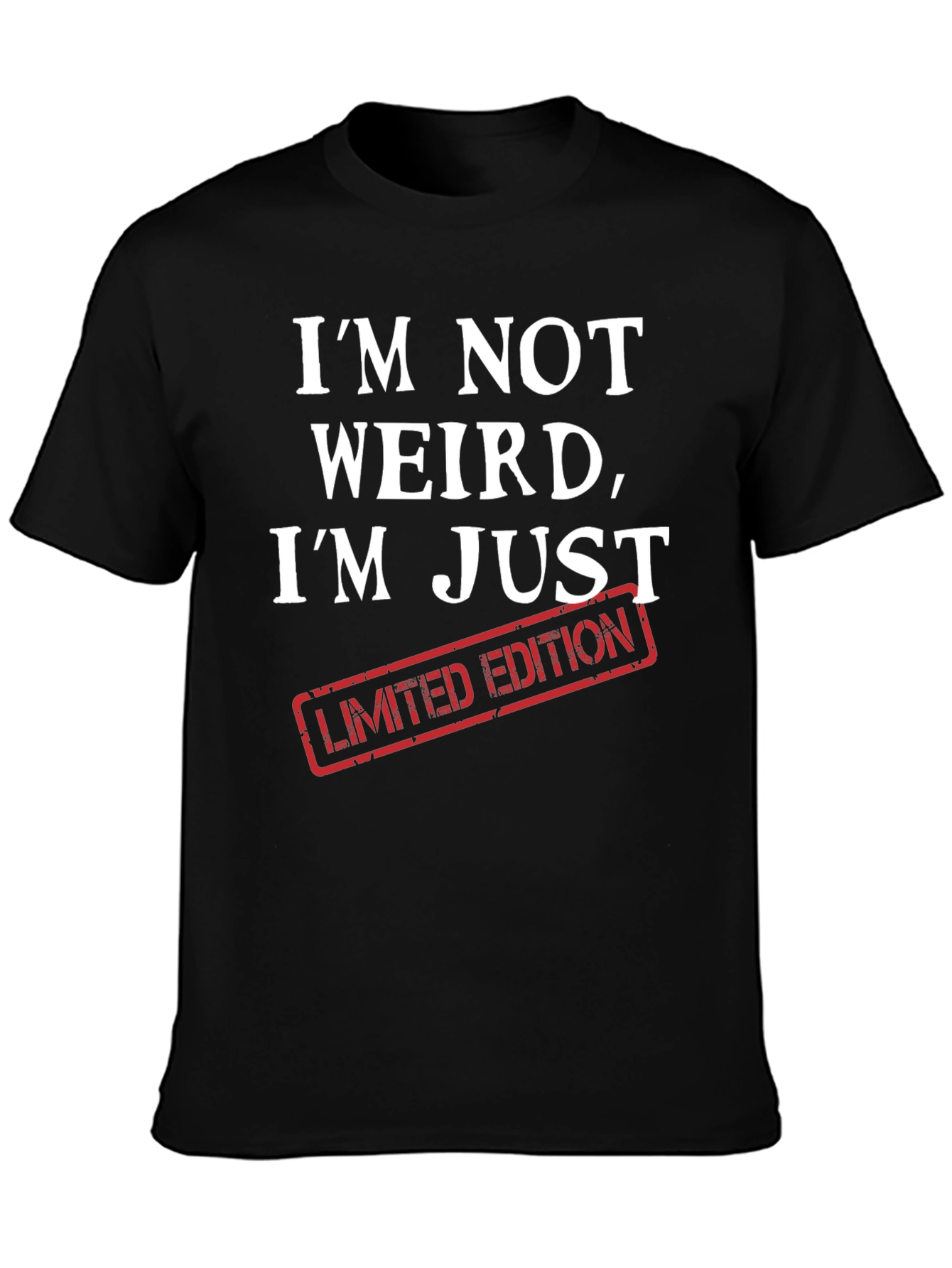 Im Not Weird Im Limited Edition Graphic Tee