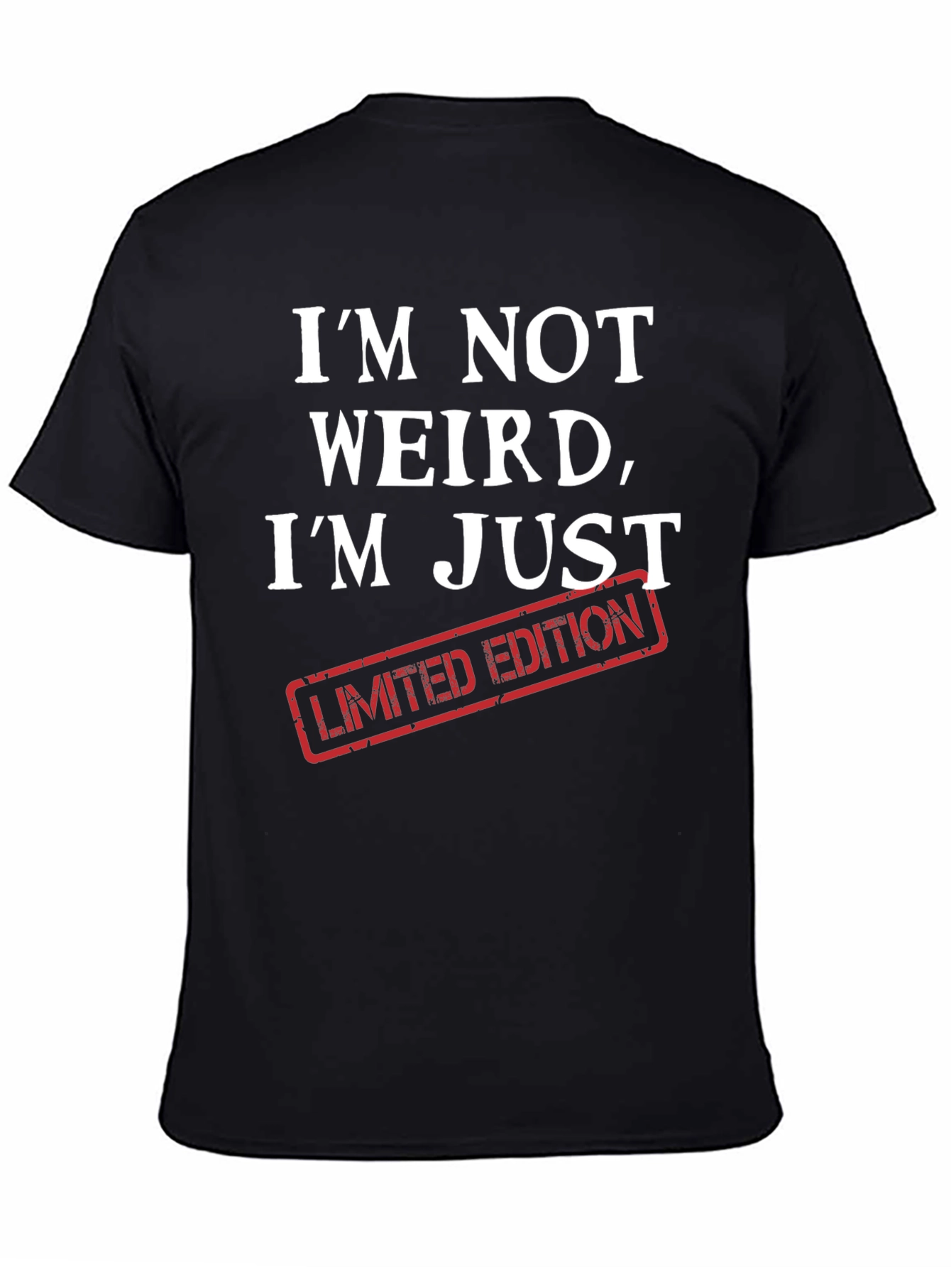 Im Not Weird Im Limited Edition Graphic Tee