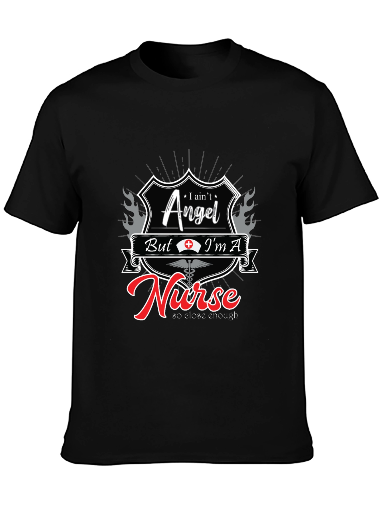 I Aint Angel Im A Nurse T-Shirt